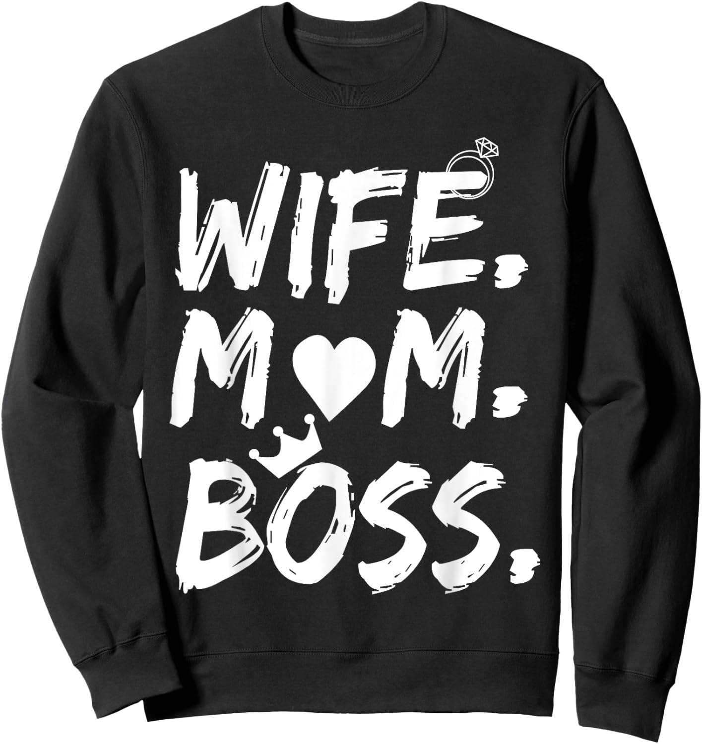 for Wife Mom Boss Funny Mother's Day Sweatshirt - Sweatshirt | Black