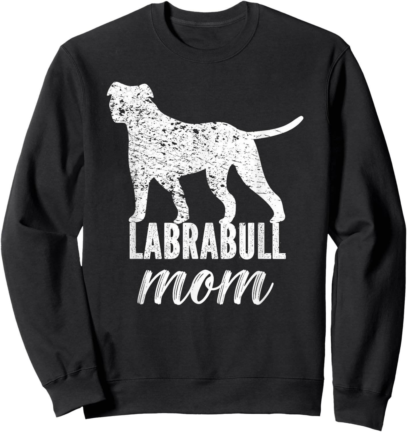 Labrabull Funny Labrabull Lover Labrabull Mom Dog Men Women Sweatshirt - Sweatshirt | Black