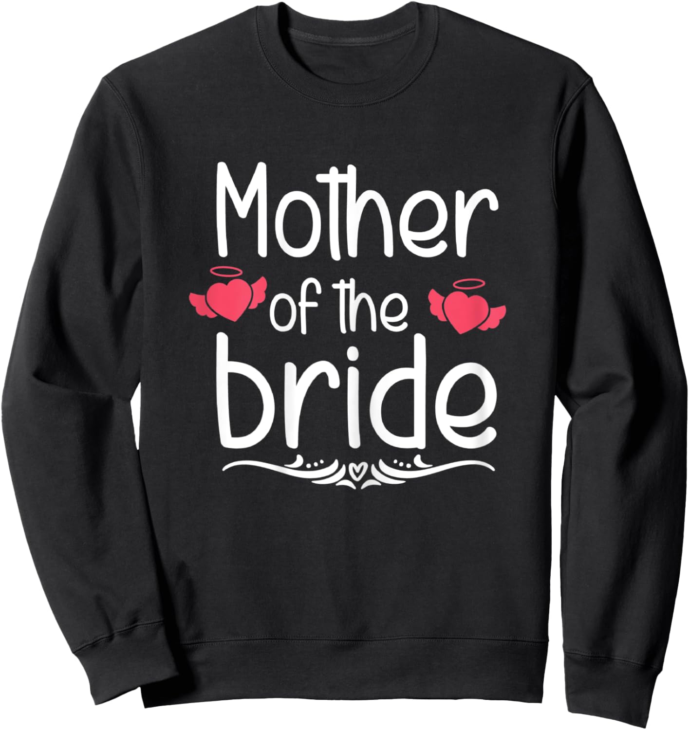 Mother Of The Bride Funny Bridal Shower Mom Wedding Cute Sweatshirt - Sweatshirt | Black