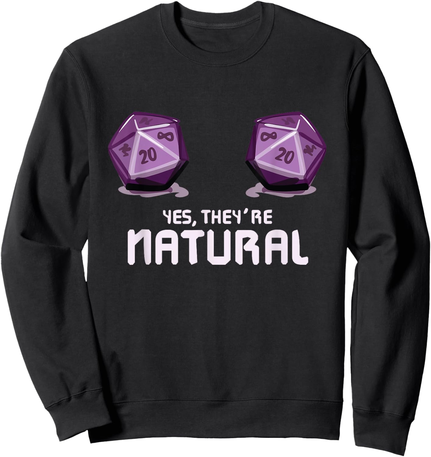 Yes They're Natural Dungeon Gamer Dice Board Dragon Player Sweatshirt - Sweatshirt | Black