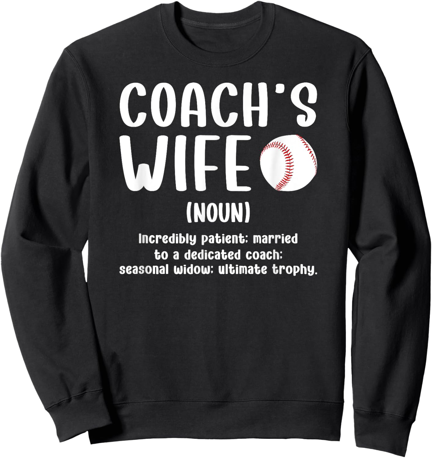 Baseball Coach's Wife Of A Baseball Coach Wife Definition Sweatshirt - Sweatshirt | Black