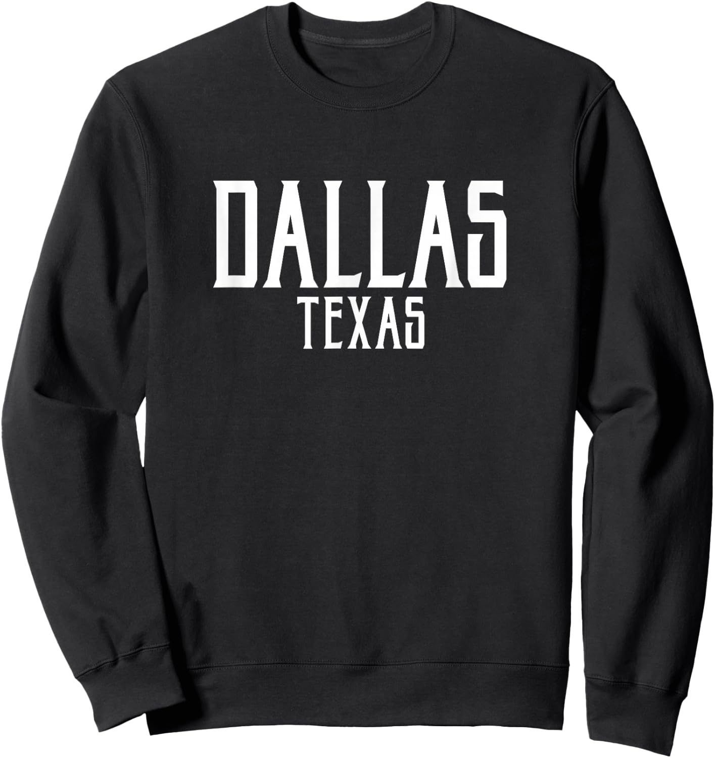 Dallas Texas Text White Print Sweatshirt - Sweatshirt | Black