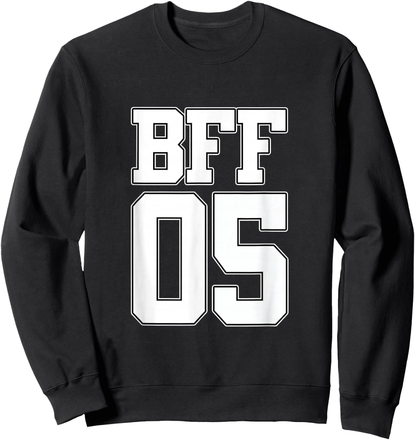 BFF 05 Best Friends Matching Bestie Friendship Day Shirt Sweatshirt - Sweatshirt | Black