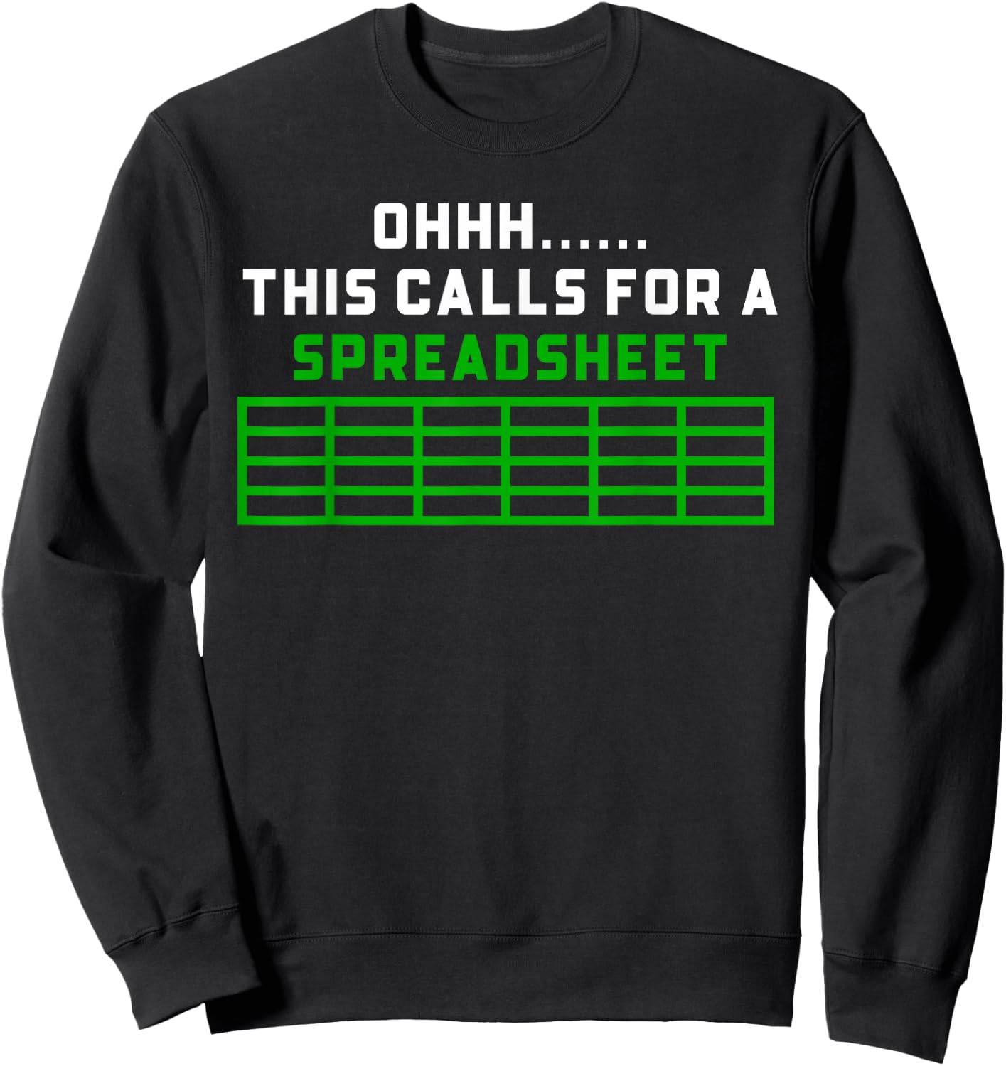 This Calls For A Spreadsheet Funny Accounting Accountant Sweatshirt - Sweatshirt | Black