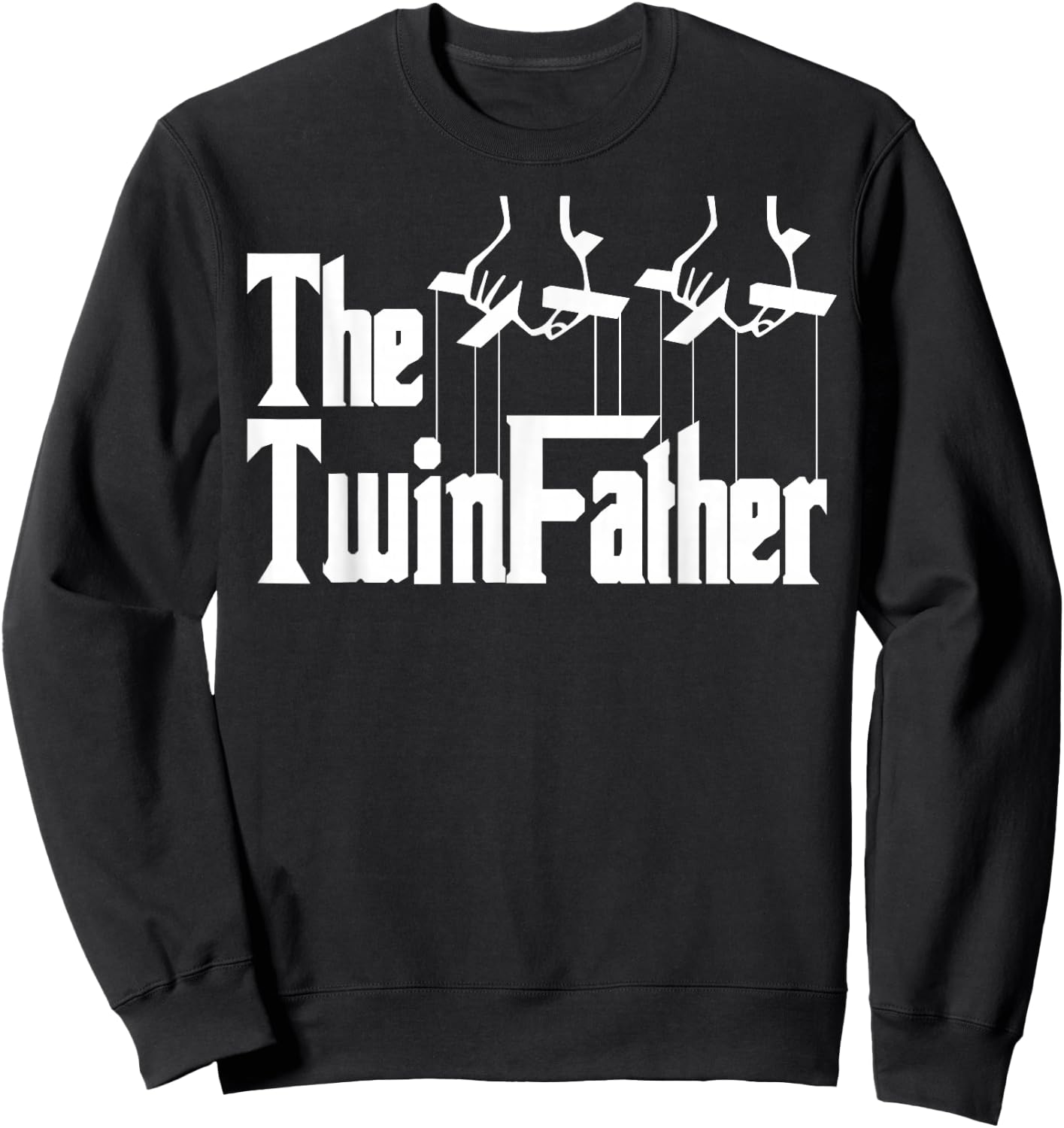 The TwinFather Funny Father of Twins Funny Dad Fathers Day Sweatshirt - Sweatshirt | Black