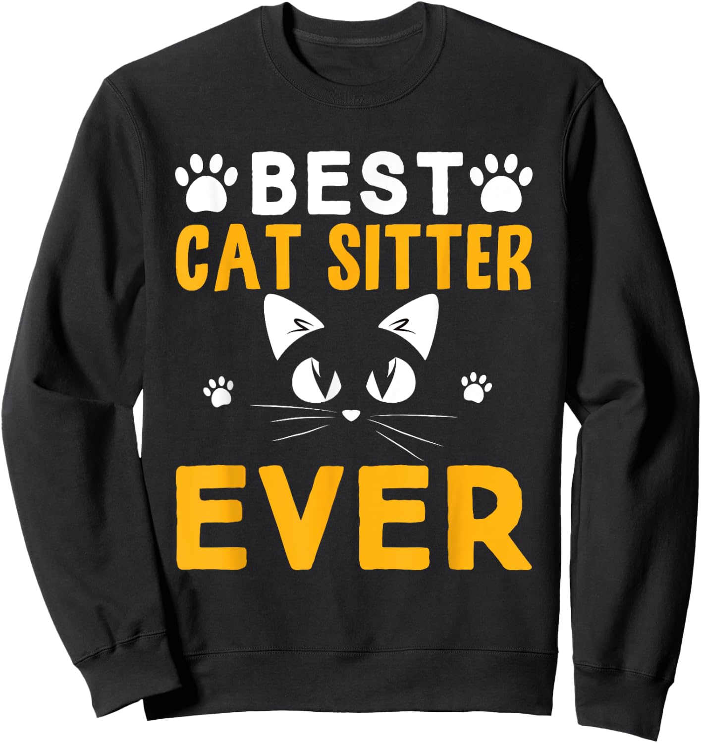 Best Cat Sitter Ever Sweatshirt - Sweatshirt | Black