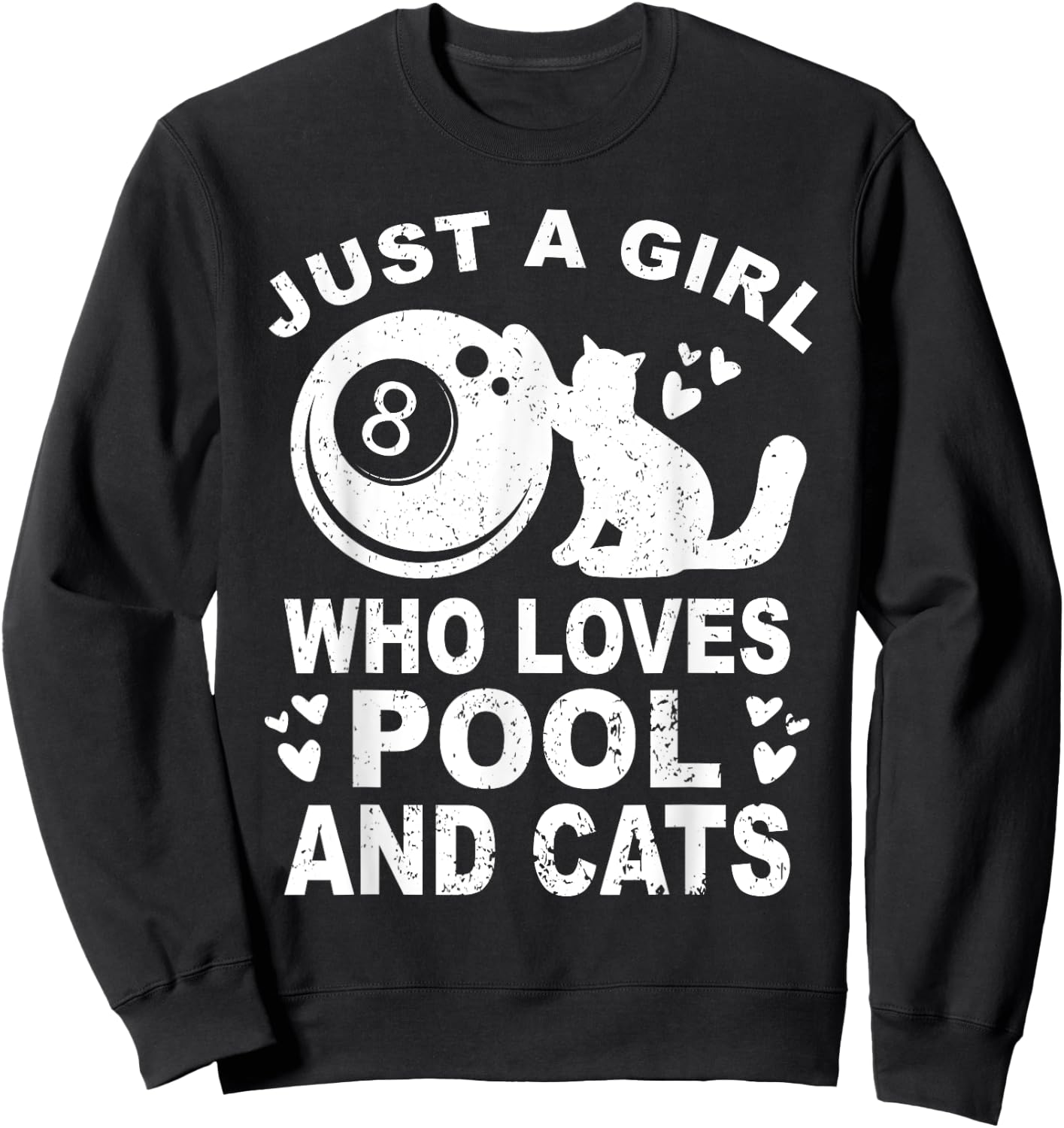 Just A Girl Who Loves Billiard And Cats - Pool Billiards Sweatshirt - Sweatshirt | Black