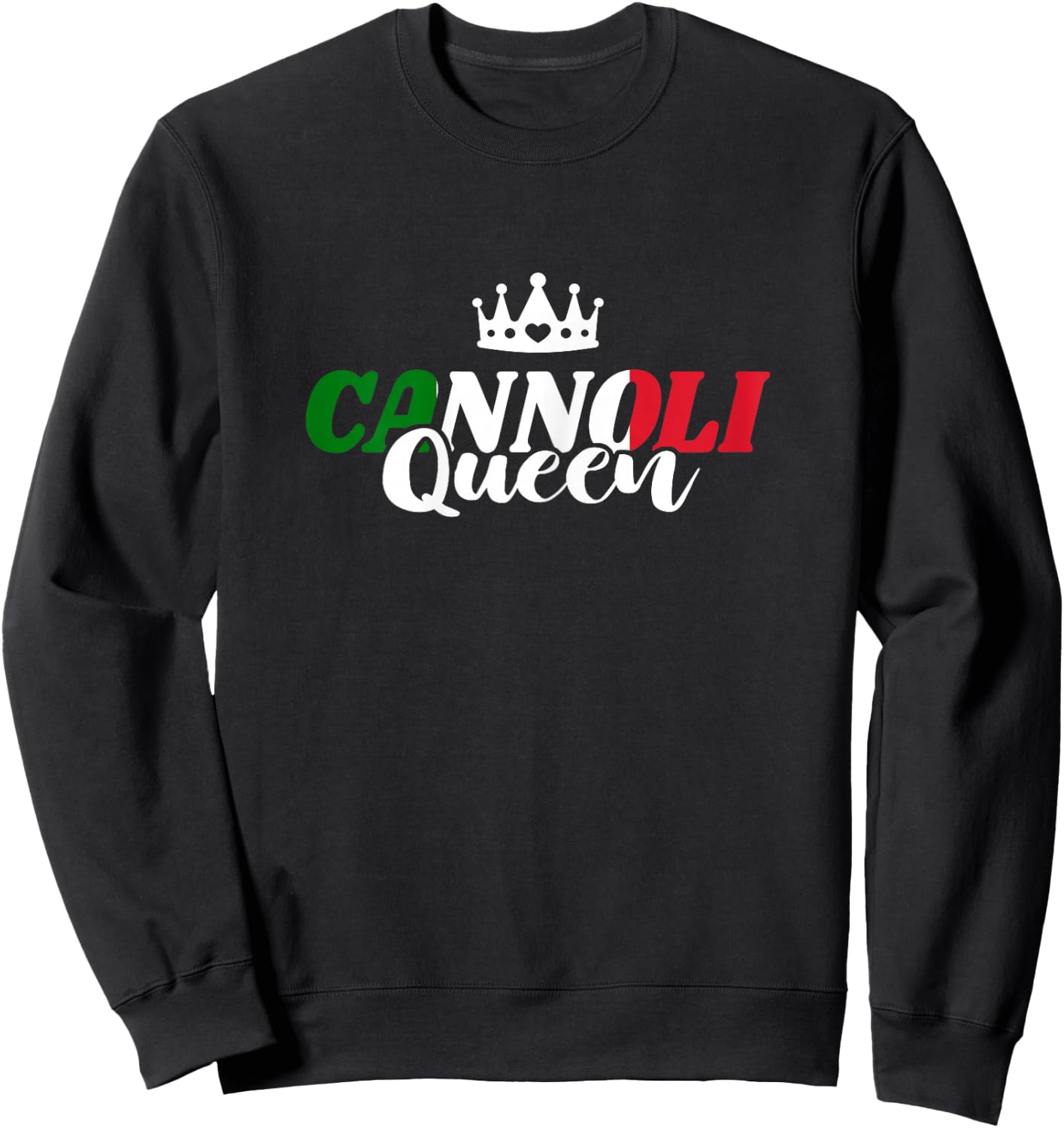 Cannoli Queen Italy Food Italian Food Cannoli Lover Crown Sweatshirt - Sweatshirt | Black