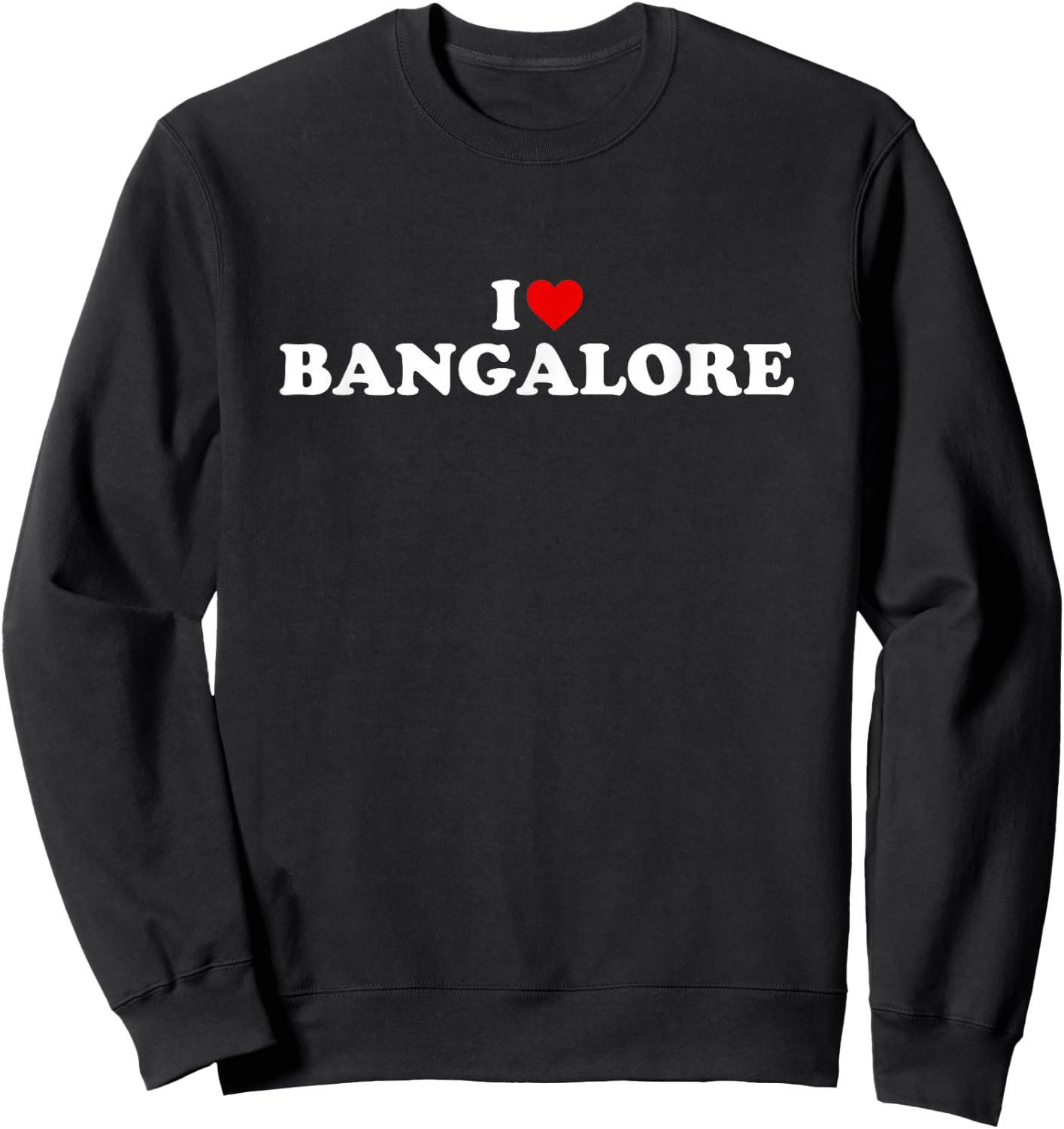I Love Bangalore Heart Sweatshirt - Sweatshirt | Black