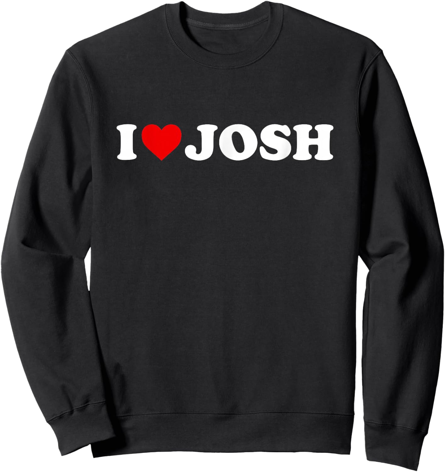 I Love Josh - Heart Sweatshirt - Sweatshirt | Black