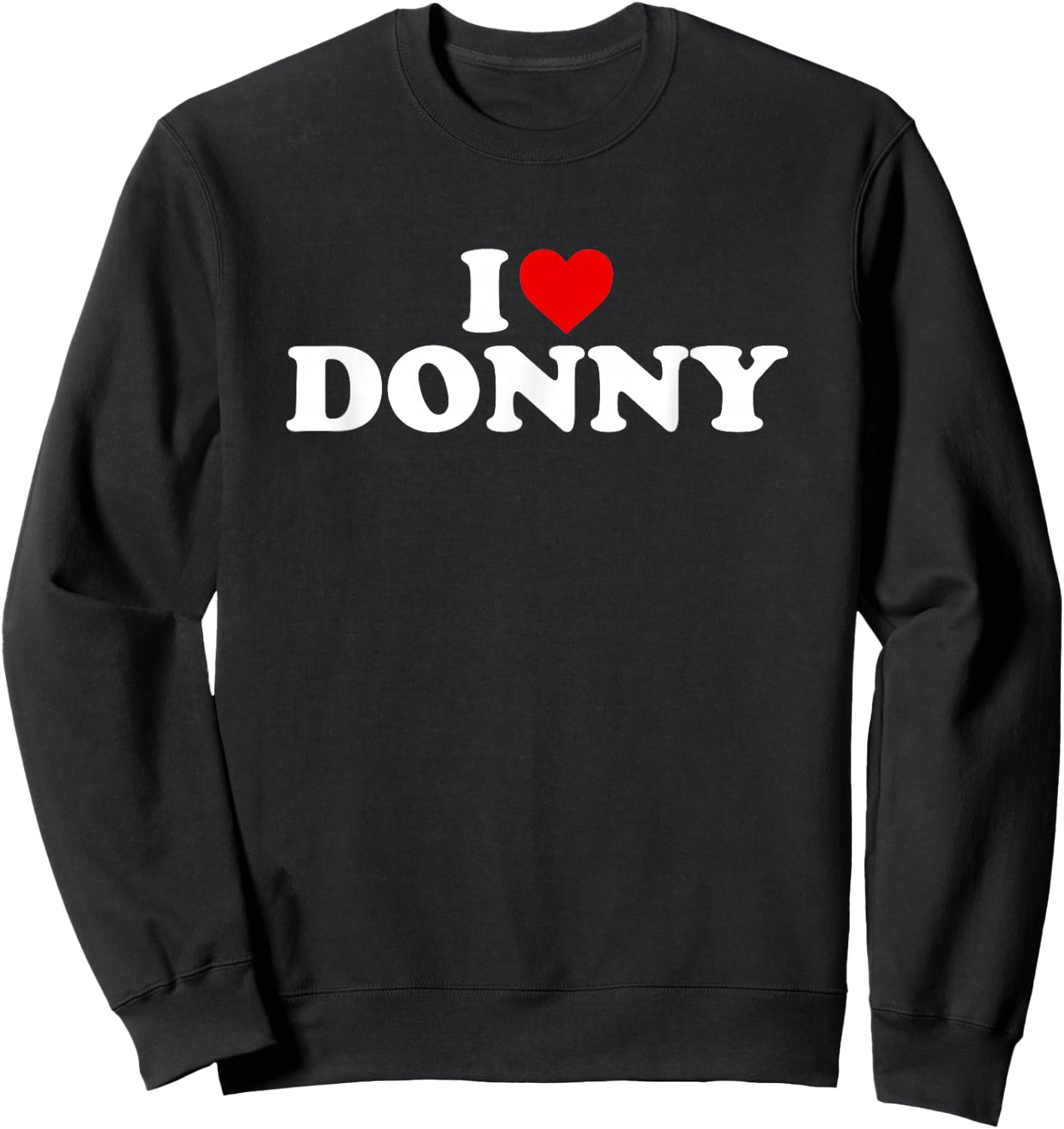 I Love Donny - Heart Sweatshirt - Sweatshirt | Black
