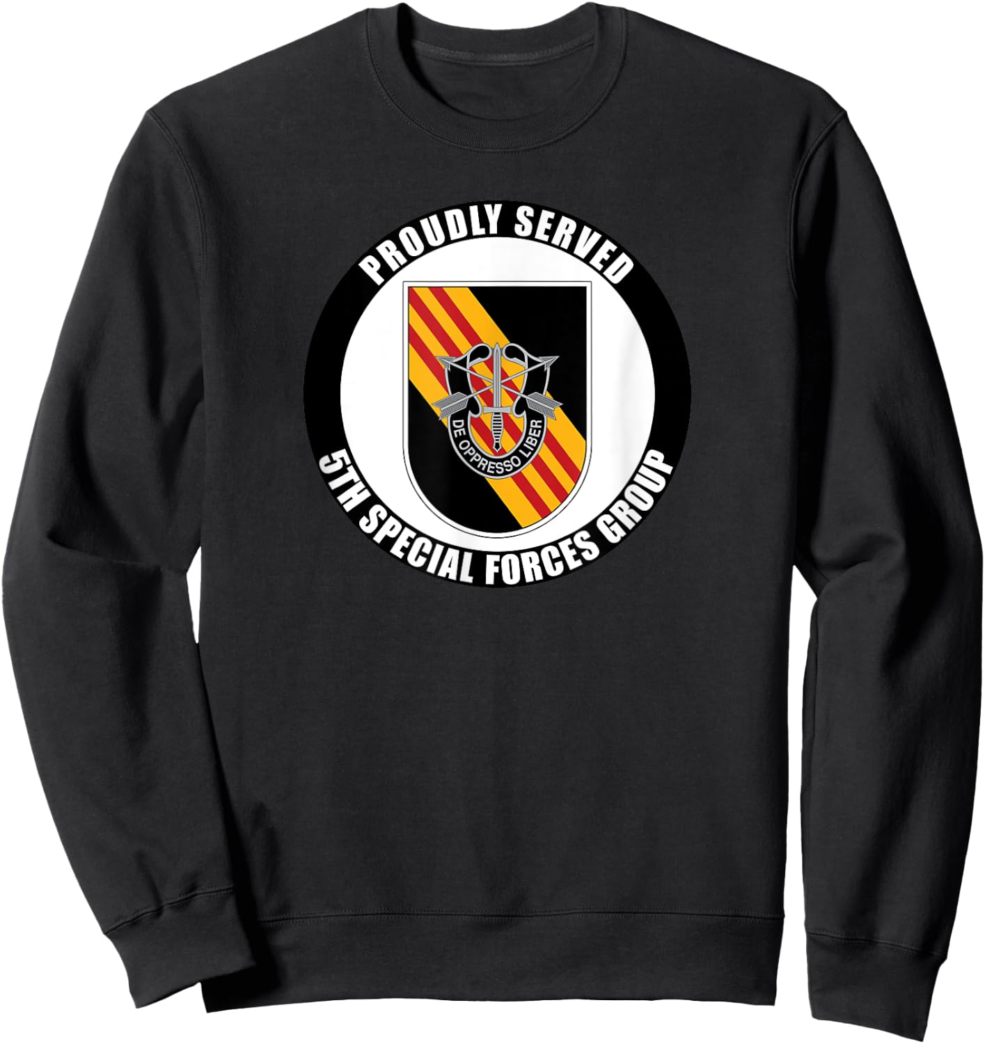 Proudly Served 5th Special Forces Group Army Veteran Sweatshirt - Sweatshirt | Black