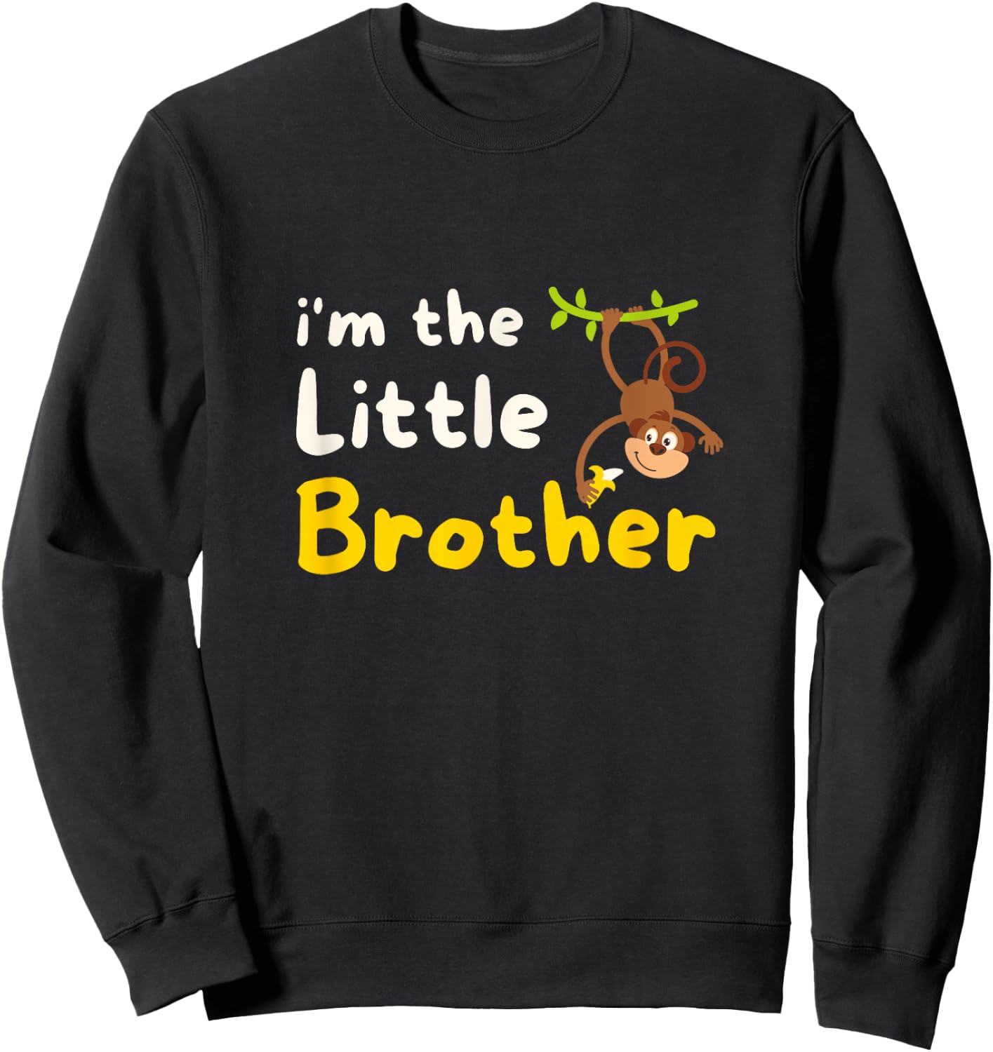 I'm The Little Brother Wildlife Jungles Animal Monkeys Sweatshirt - Sweatshirt | Black