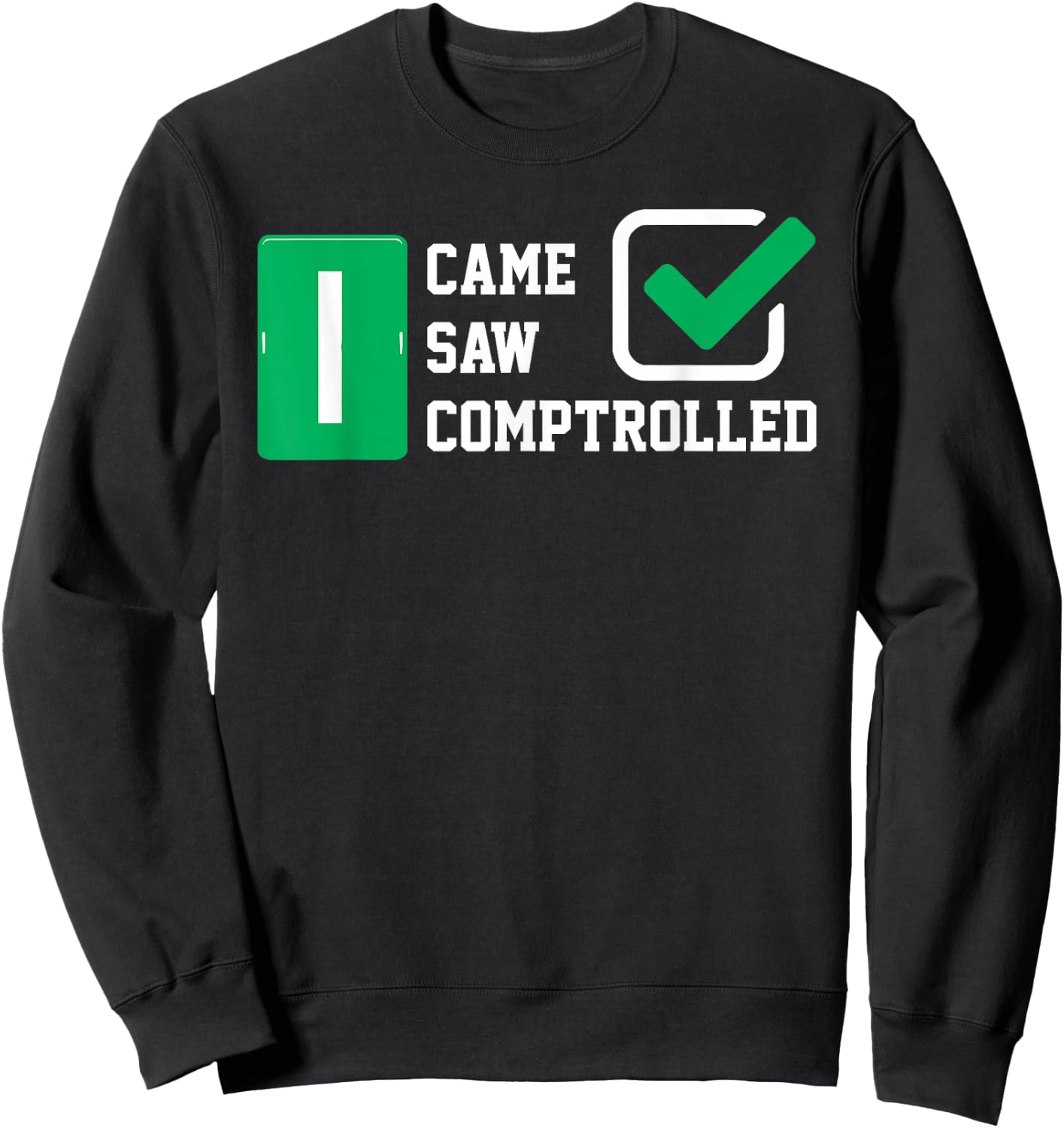 Comptroller Accountant CPA Bookkeeper Funny Gift T Shirt Sweatshirt - Sweatshirt | Black