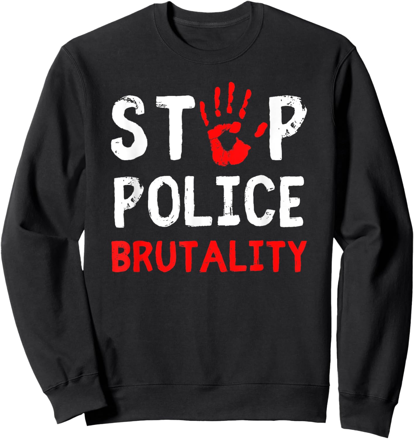Stop Police Brutality Defund The Police End Police Brutality Sweatshirt - Sweatshirt | Black