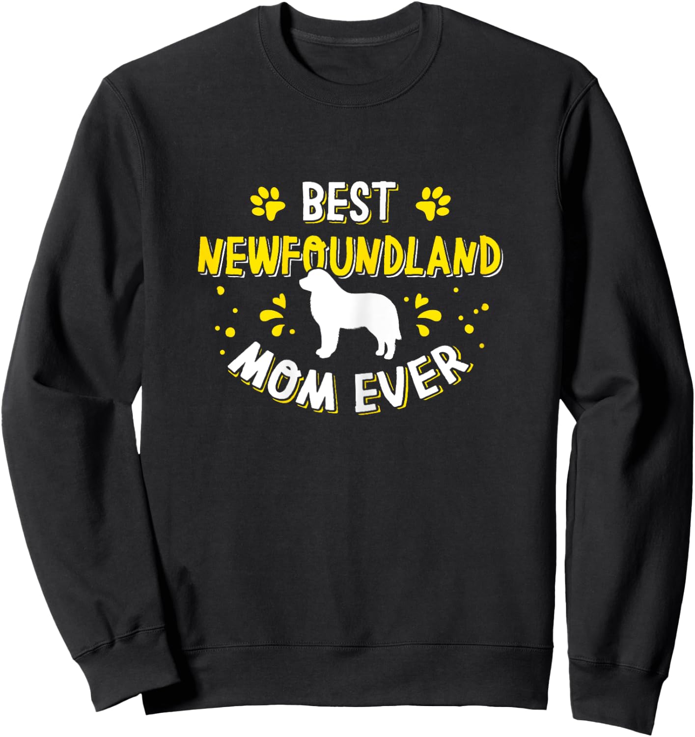 Best Newfoundland Mom Ever - Newfoundland Lover Newfie Owner Sweatshirt - Sweatshirt | Black