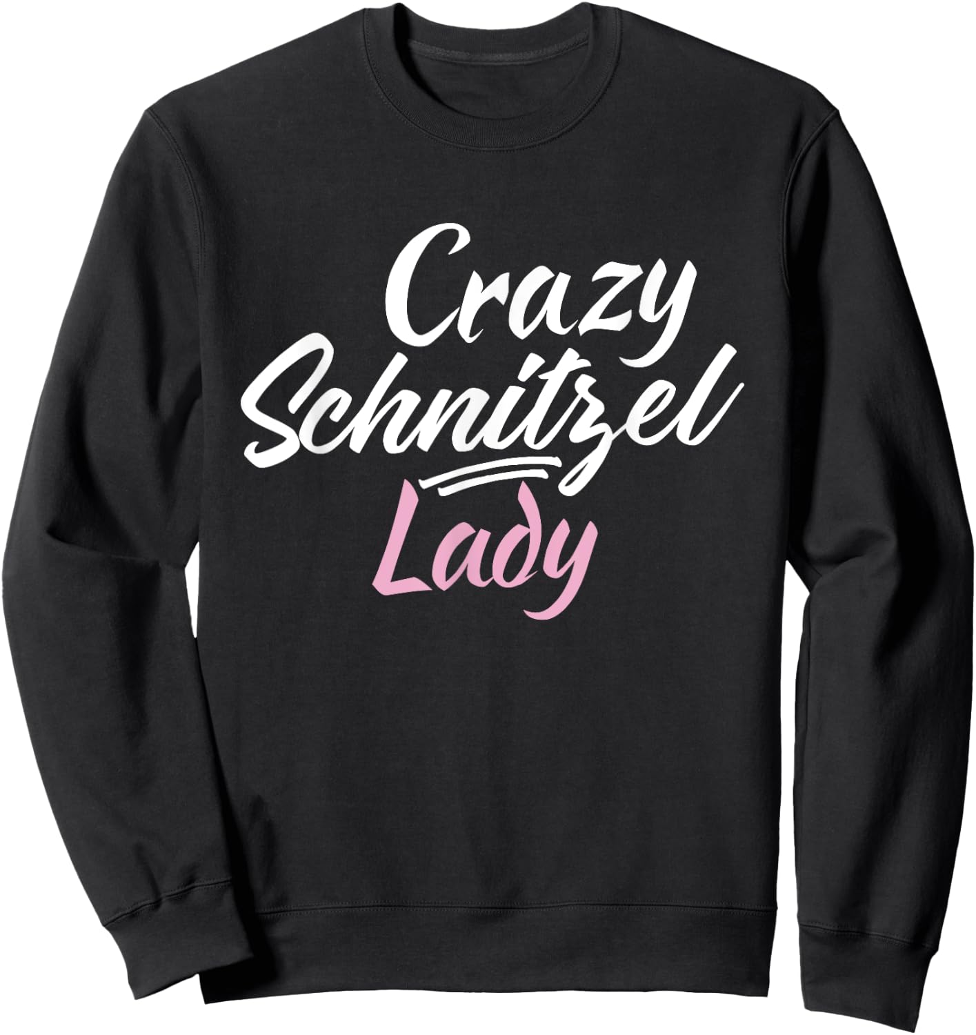 Crazy Schnitzel Lady Funny German Schnitzel Sweatshirt - Sweatshirt | Black
