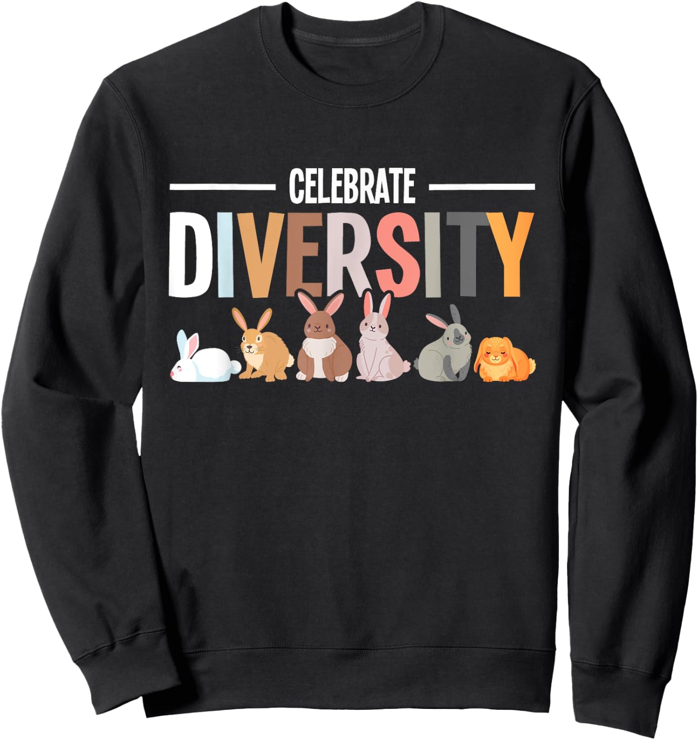 Celebrate Diversity - Rabbit Lover Zookeeper Bunny Breeder Sweatshirt - Sweatshirt | Black
