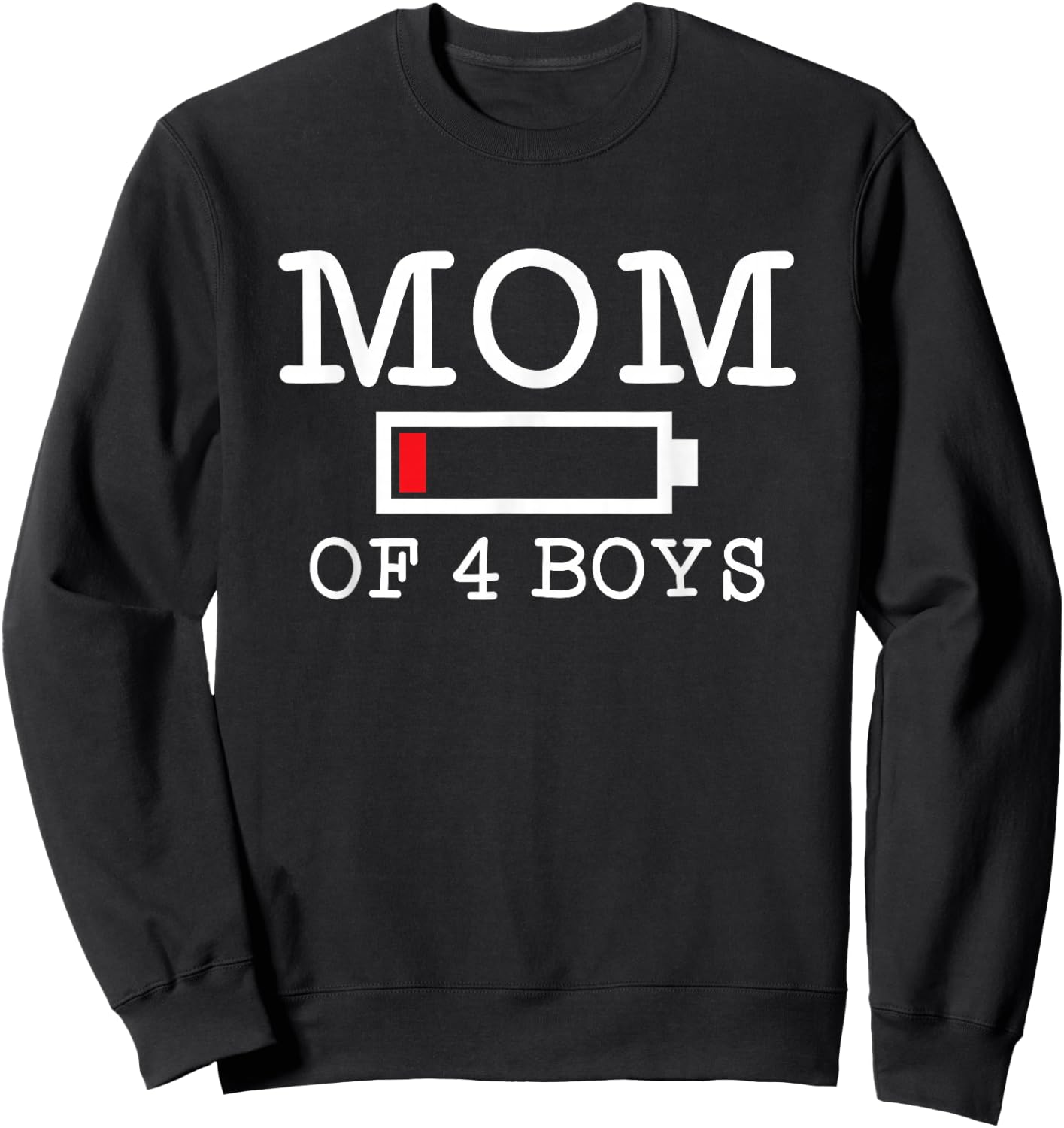 Mom of 4 Boys Mother's Day Four Sons Sweatshirt - Sweatshirt | Black