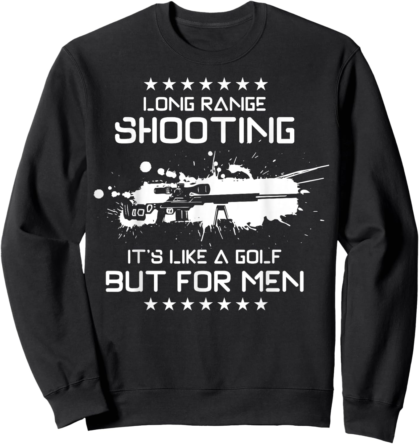 Long Range Shooting, It's Like Golf But Sweatshirt - Sweatshirt | Black
