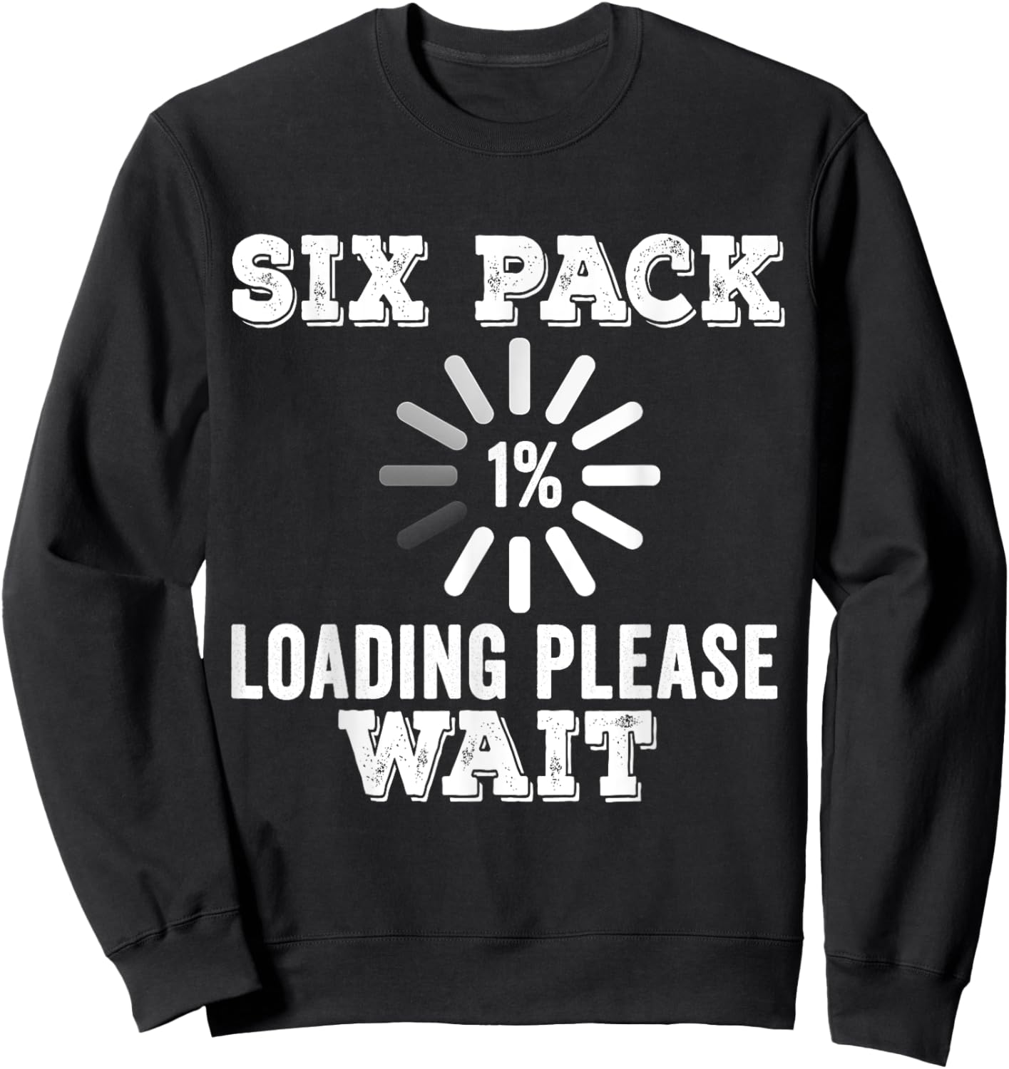 Six Pack Abs Loading funny gym workout Training Fitness Gift Sweatshirt - Sweatshirt | Black