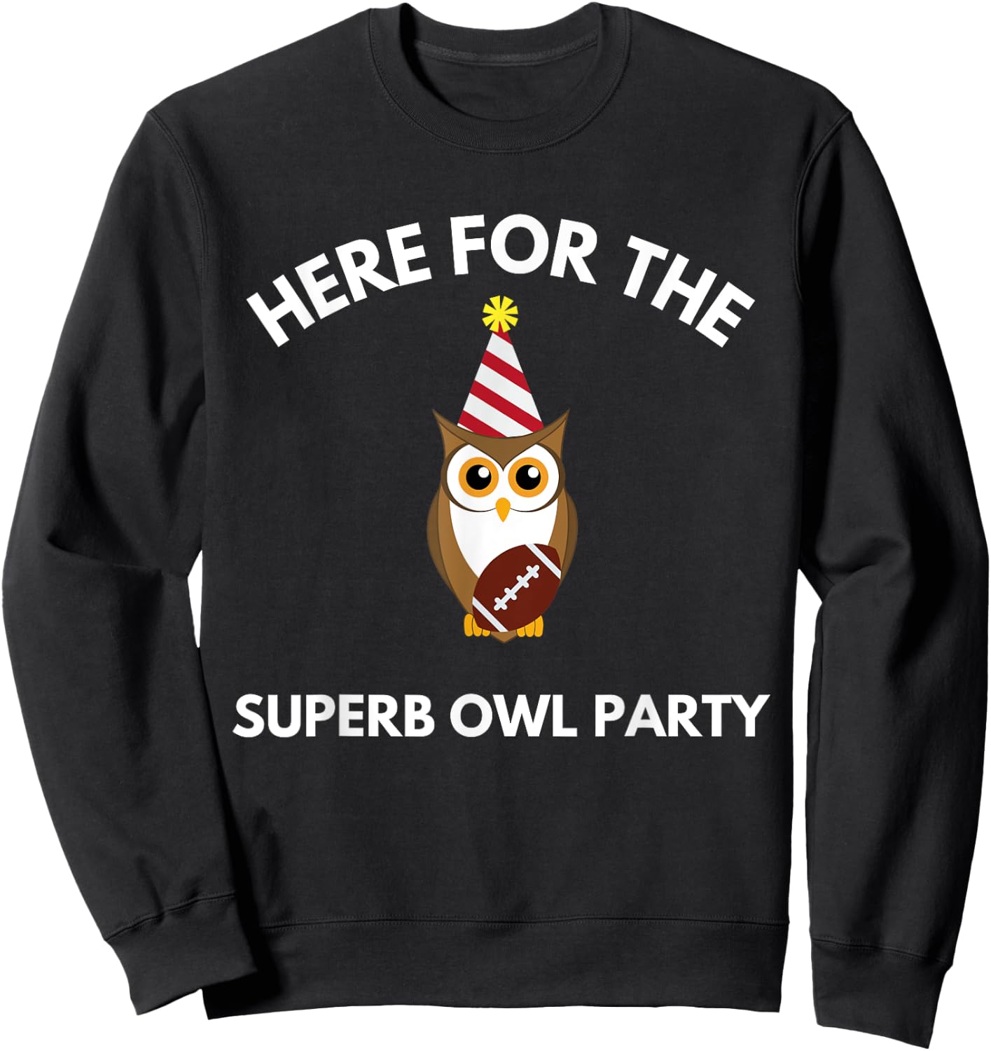 Superb Owl Party Funny Owl Lovers Pun Lovers Sweatshirt - Sweatshirt | Black