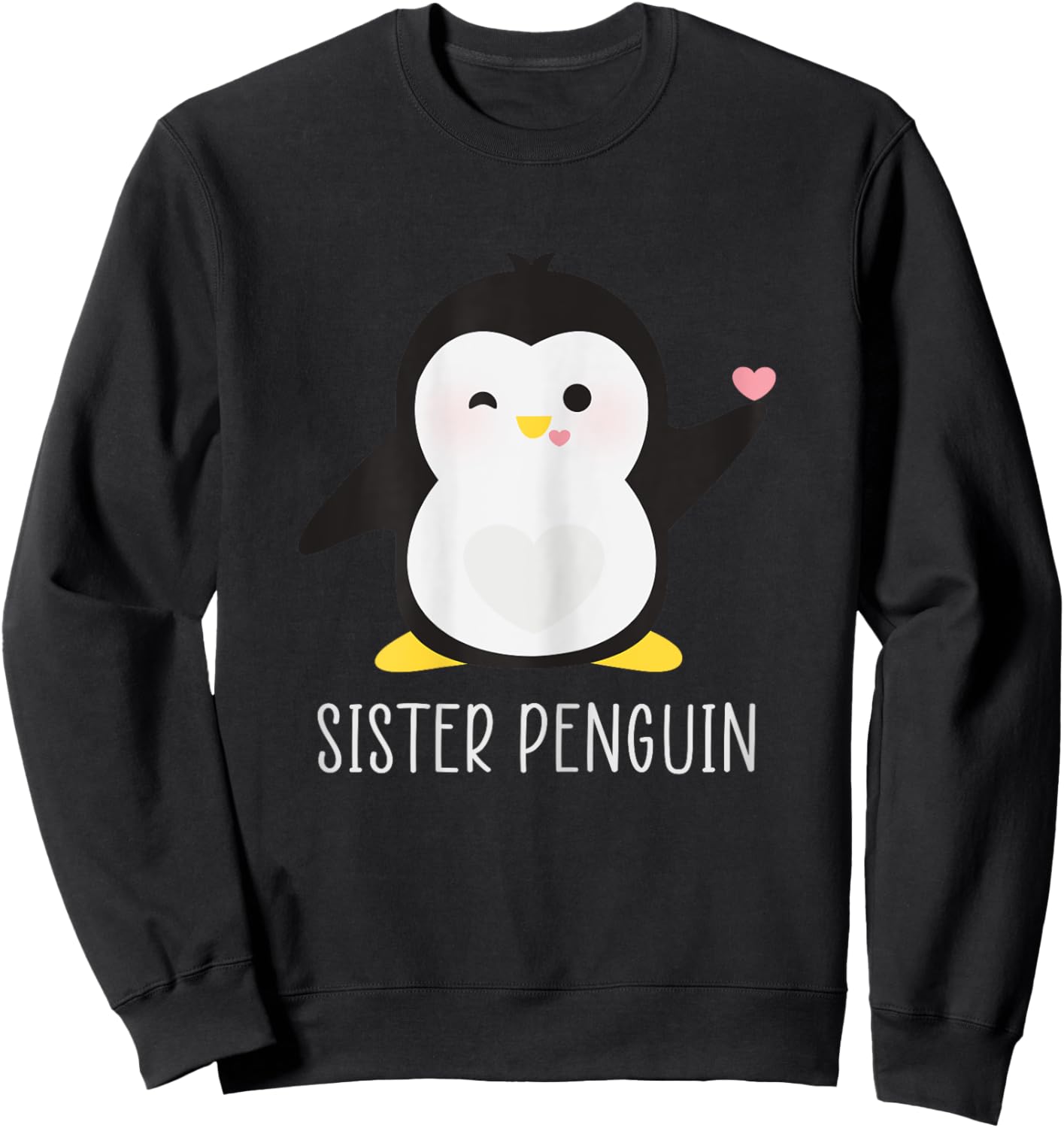 Penguin SISTER - Sibling's Funny & Cute Daughter Gift Sweatshirt - Sweatshirt | Black