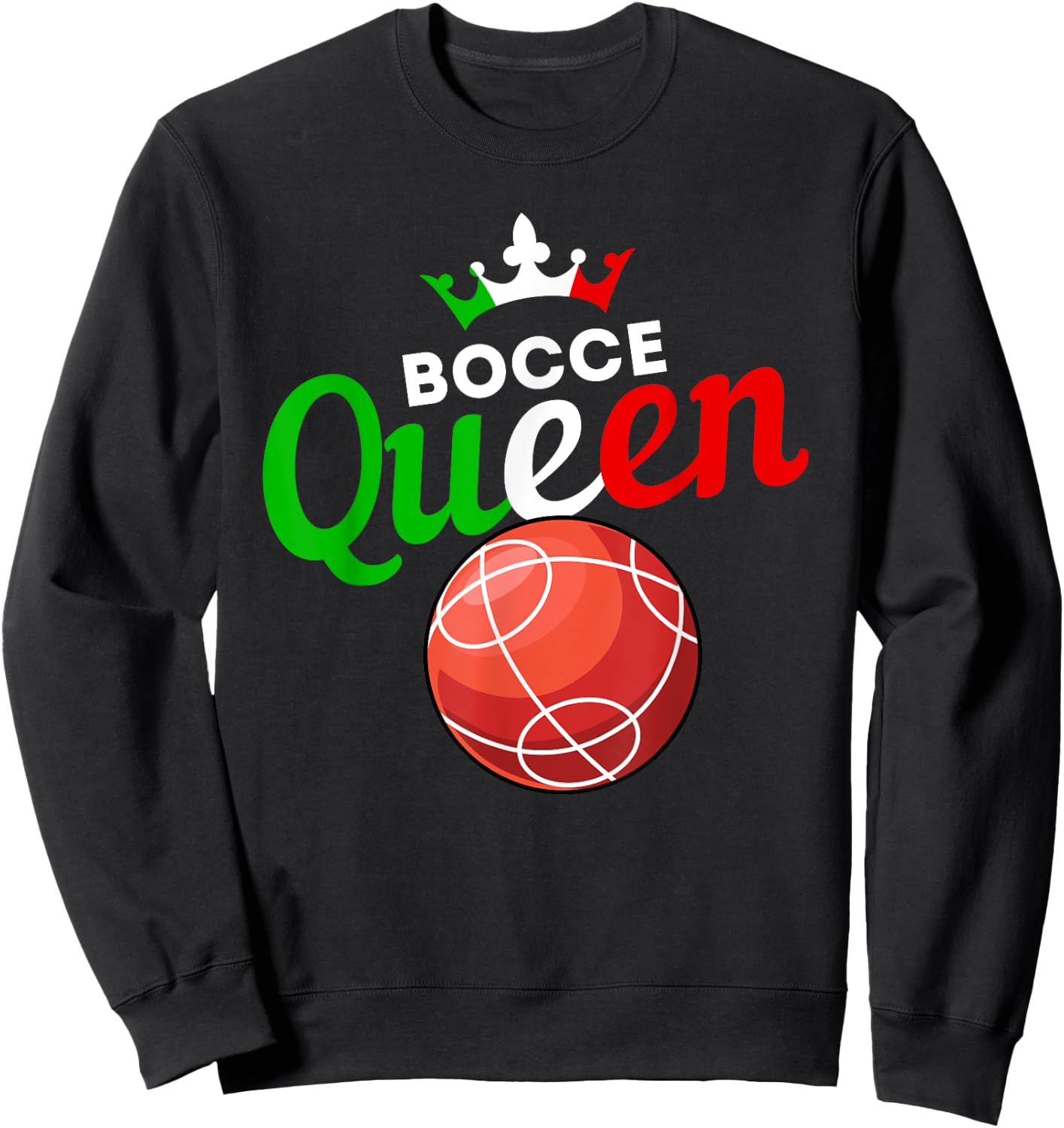 Bocce Ball Gift - Fun Yard Game - Bocce Queen Sweatshirt - Sweatshirt | Black