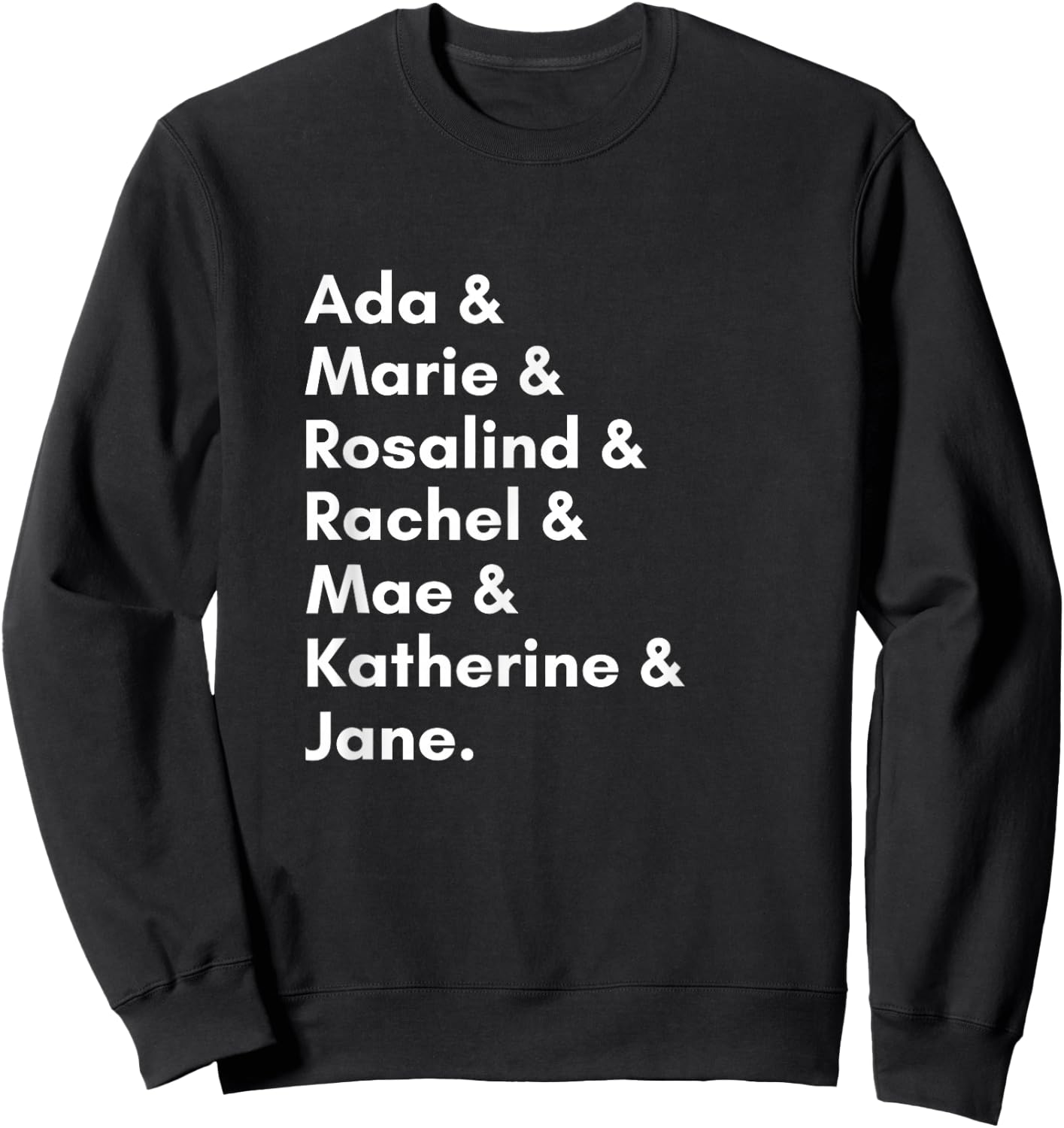 Famous Women in Science and Mathematics STEM Teacher Teen Adult Sweatshirt - Sweatshirt | Black