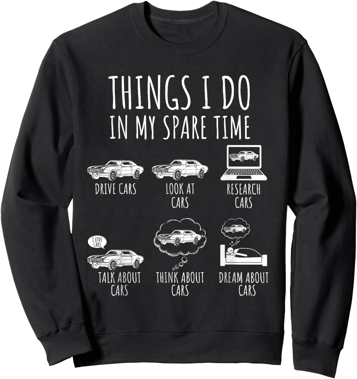 Things I Do In My Spare Time Car Enthusiast Funny Car Lovers Sweatshirt - Sweatshirt | Black