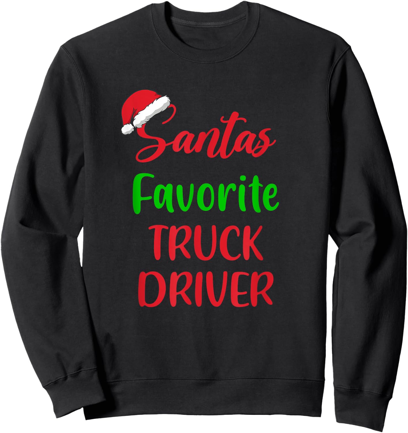 Santa’s Favorite Truck Driver Pajama Christmas Xmas Sweatshirt - Sweatshirt | Black