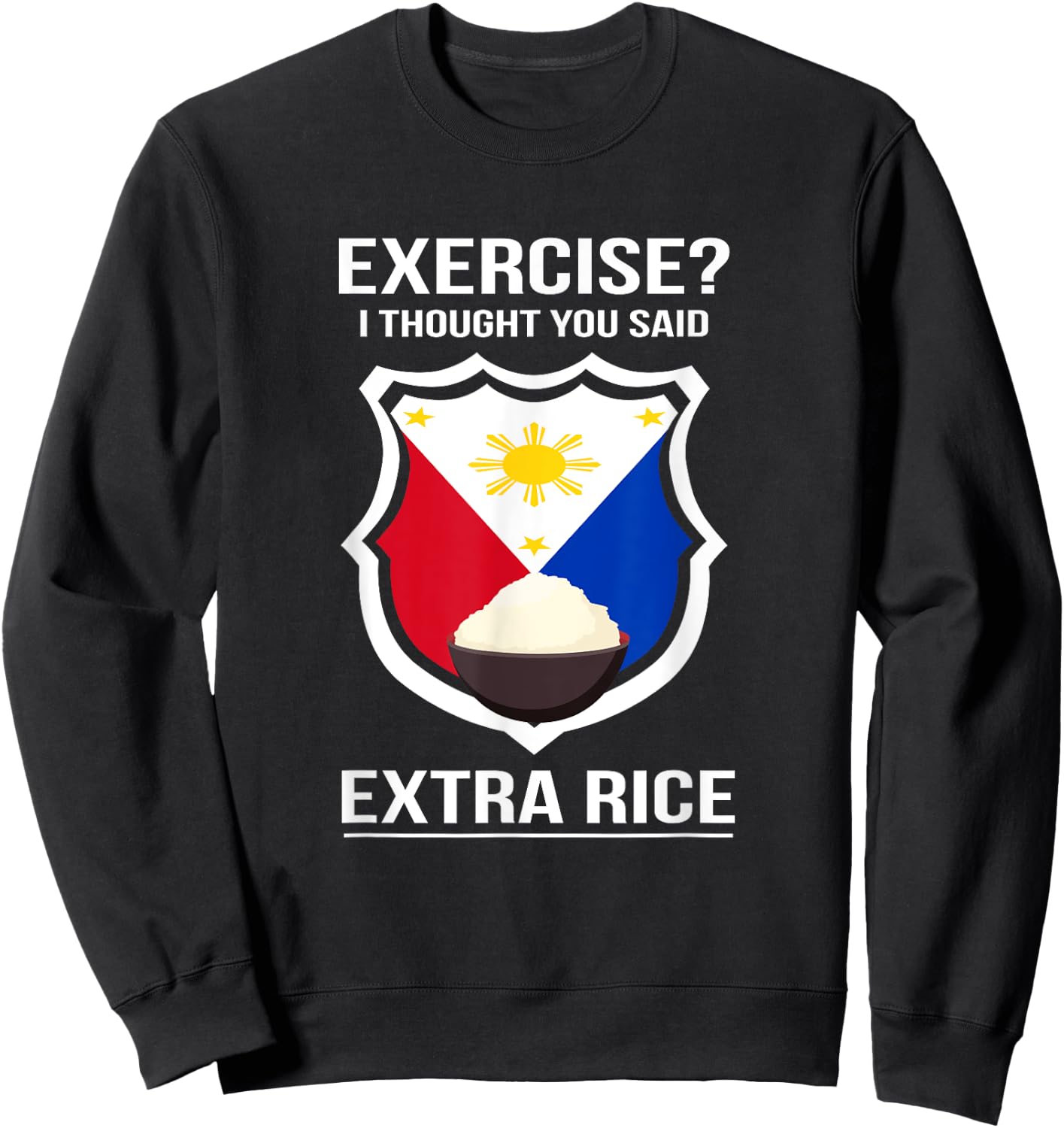 Funny Filipina Filipino Food Joke Rice Philippines Small Sweatshirt - Sweatshirt | Black