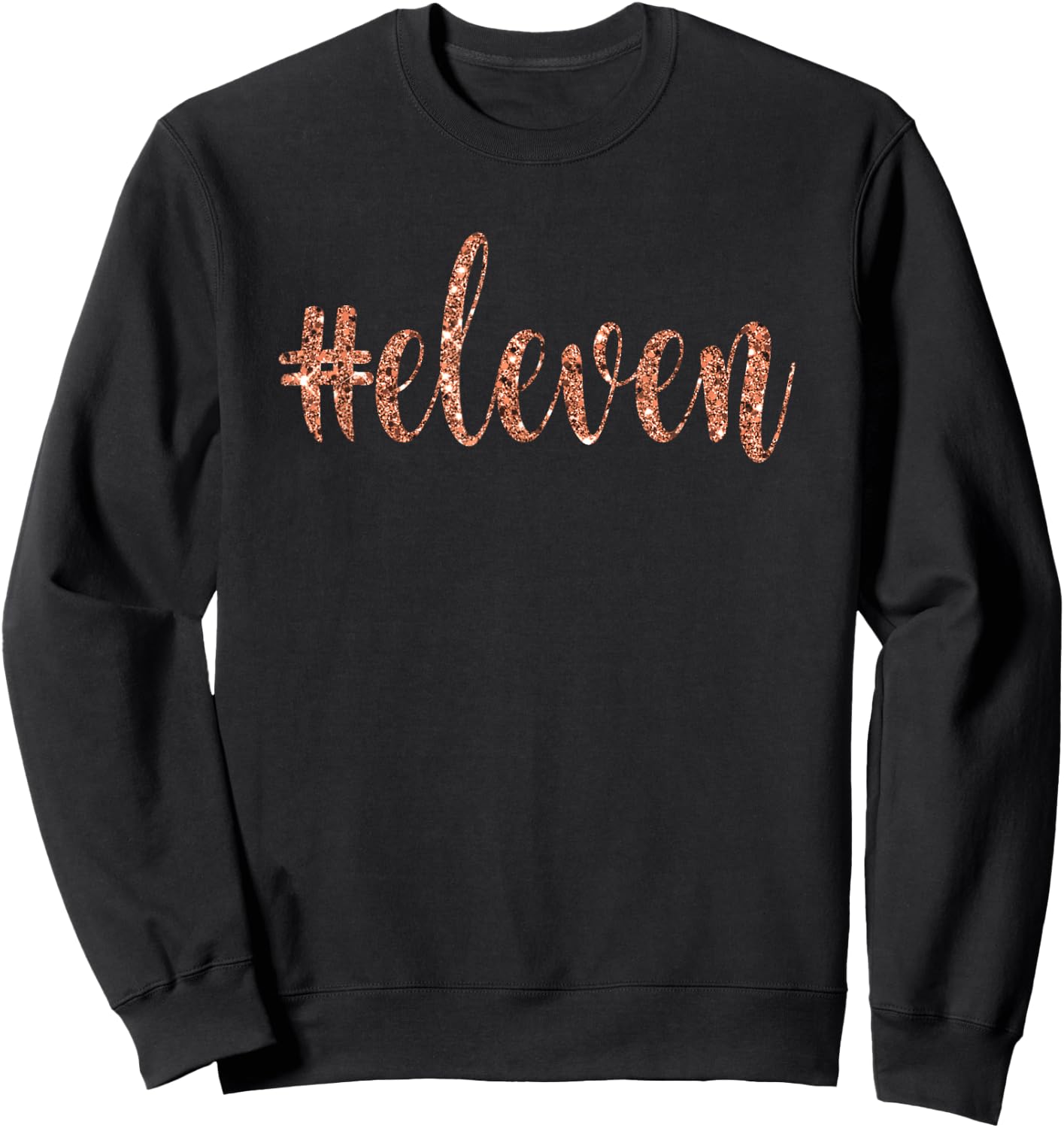 11th Birthday Gift Girls Party Eleven 11 Hashtag Pink Rose Sweatshirt - Sweatshirt | Black