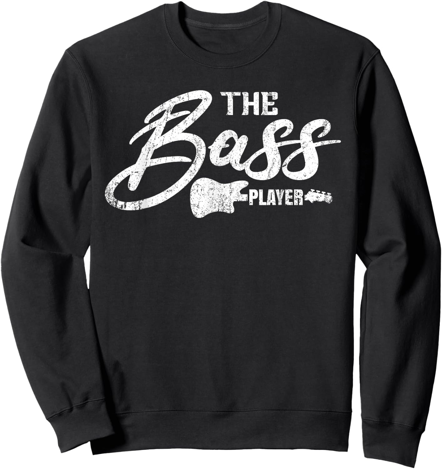The Bass Player Guitarist Guitar Player Musician Music Bass Sweatshirt - Sweatshirt | Black