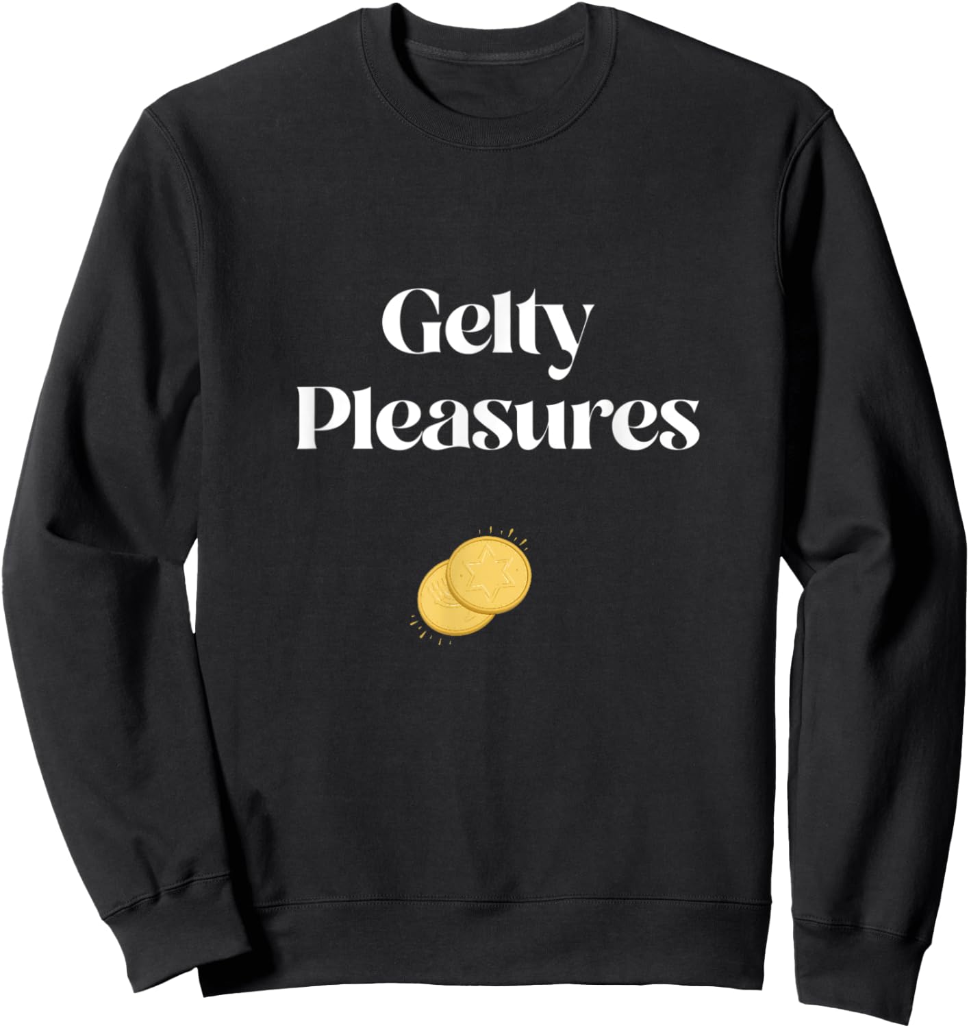 Gelty Pleasures Funny Hanukkah Channuka Gelt Dreidel Latke Sweatshirt - Sweatshirt | Black