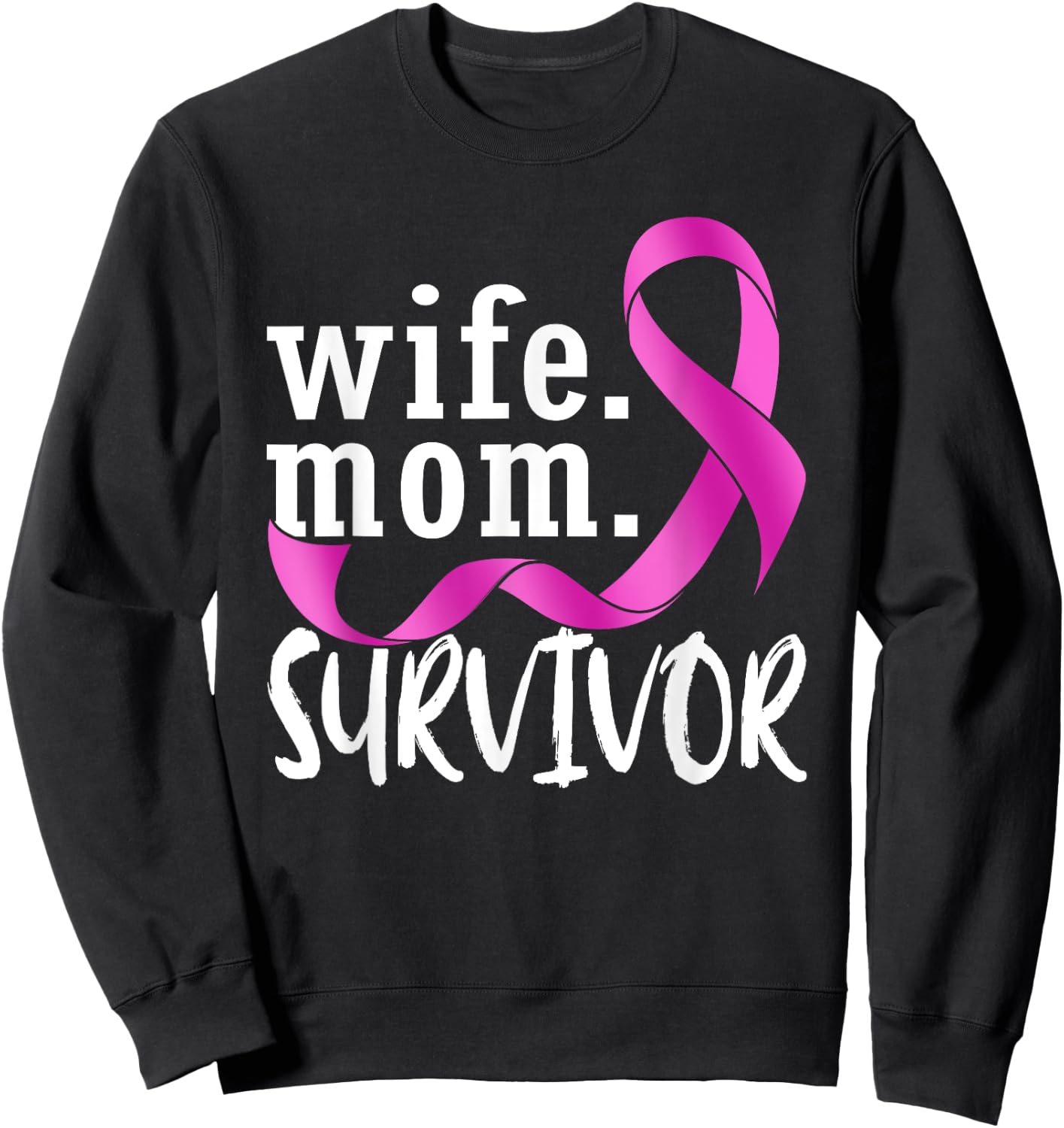 Wife Mom Survivor Pink Ribbon Breast Cancer Survivor Sweatshirt - Sweatshirt | Black