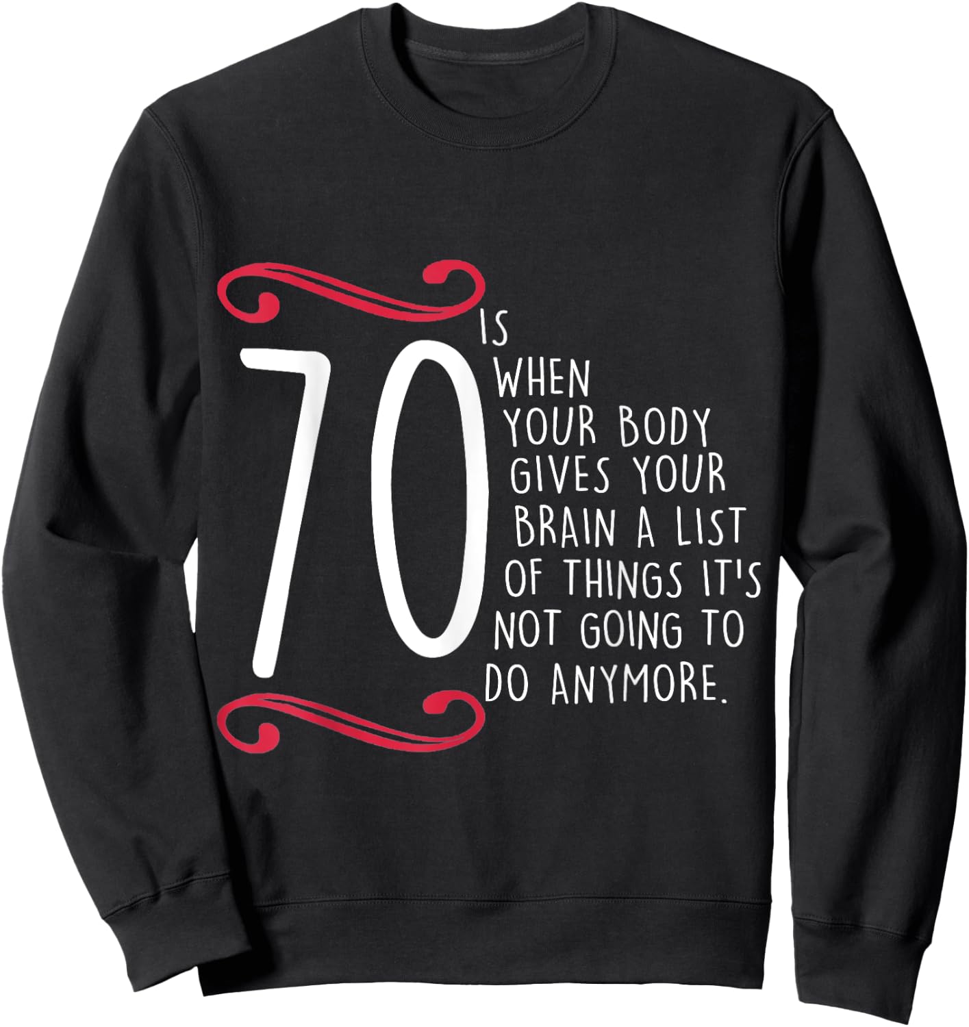 Funny 70th Birthday 70 Is When 70 Year Old Bday Sweatshirt - Sweatshirt | Black