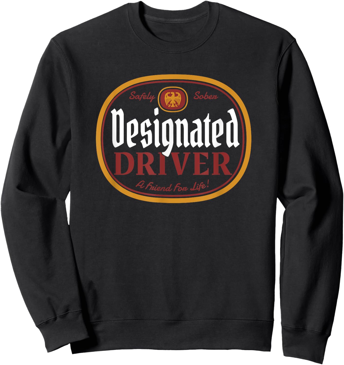 Designated Driver Beer Label Graphic Design Bar Party Sweatshirt - Sweatshirt | Black