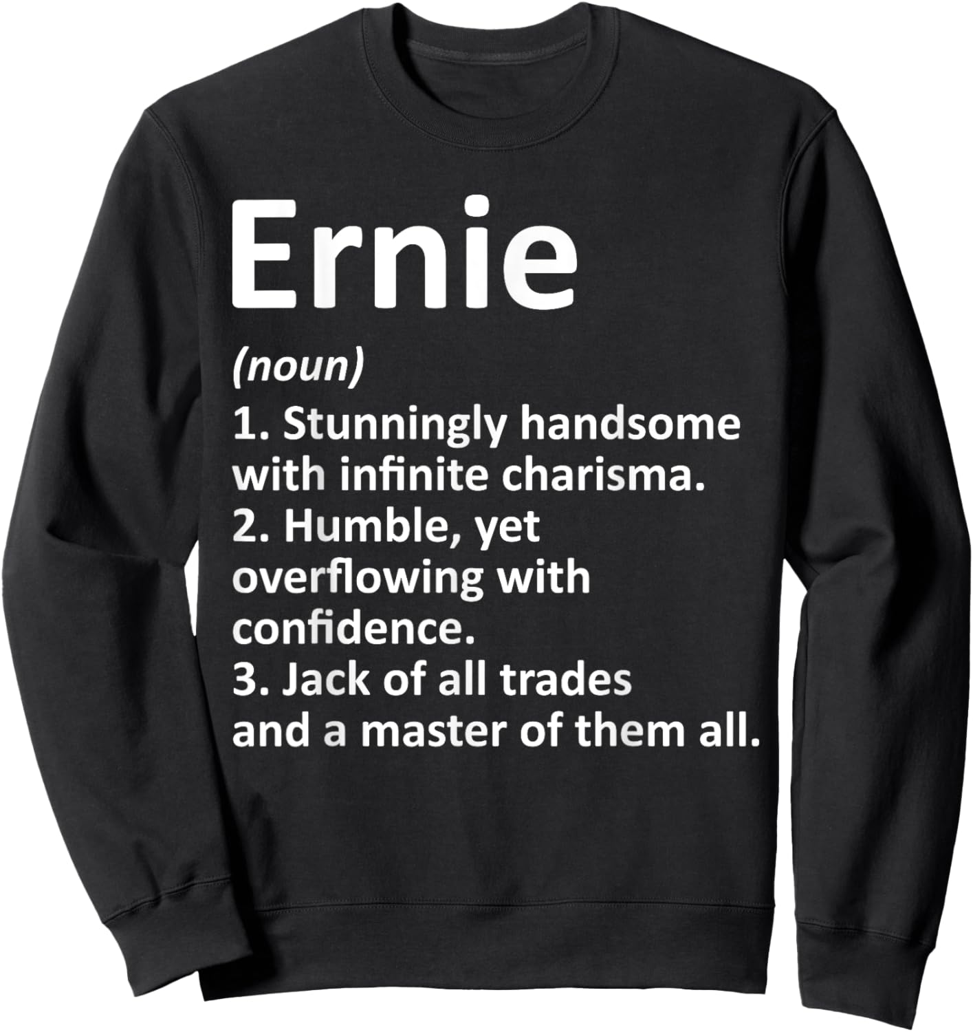 ERNIE Definition Personalized Name Funny Birthday Gift Sweatshirt - Sweatshirt | Black