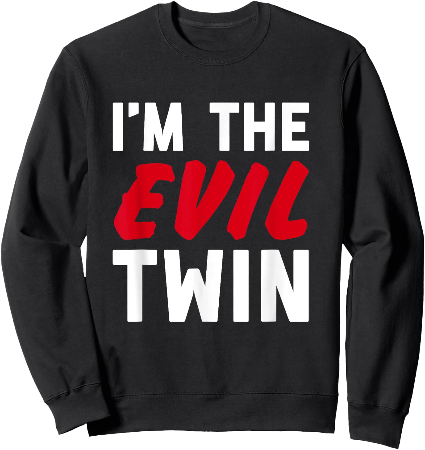 Im The Evil Twin | Funny Couples Halloween Costume Sweatshirt - Sweatshirt | Black