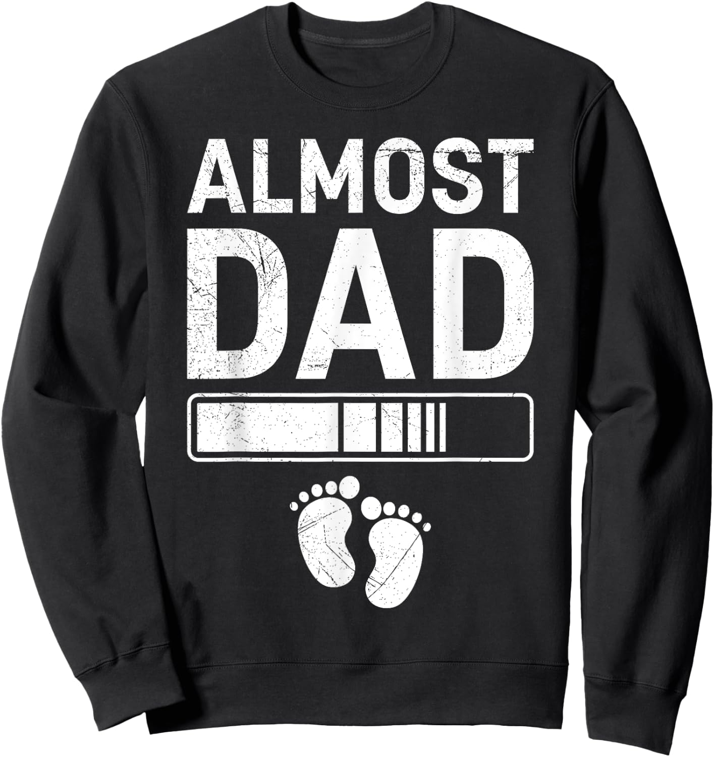 Father-to-be ALMOST DAD Fatherhood Funny Soon-to-be Dad Sweatshirt - Sweatshirt | Black