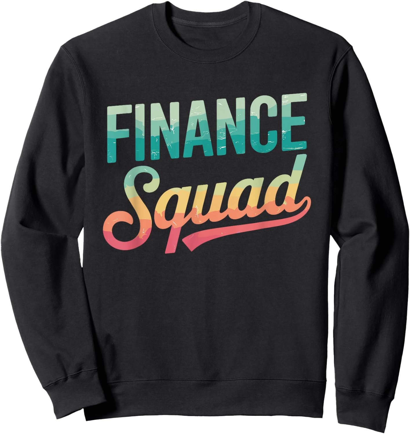 Finance Squad, Financial Office Crew Sweatshirt - Sweatshirt | Black