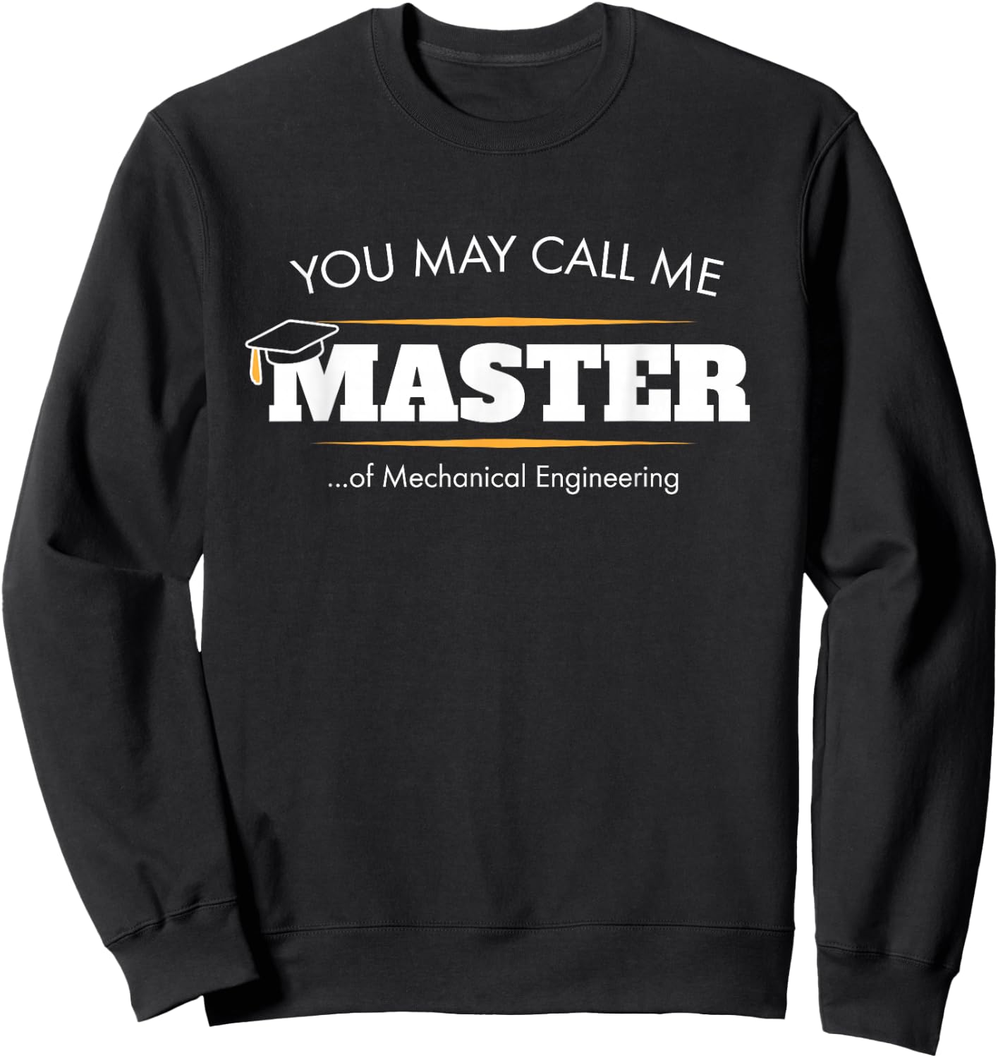 Master of Mechanical Engineering Shirt Funny Grad Gift Sweatshirt - Sweatshirt | Black