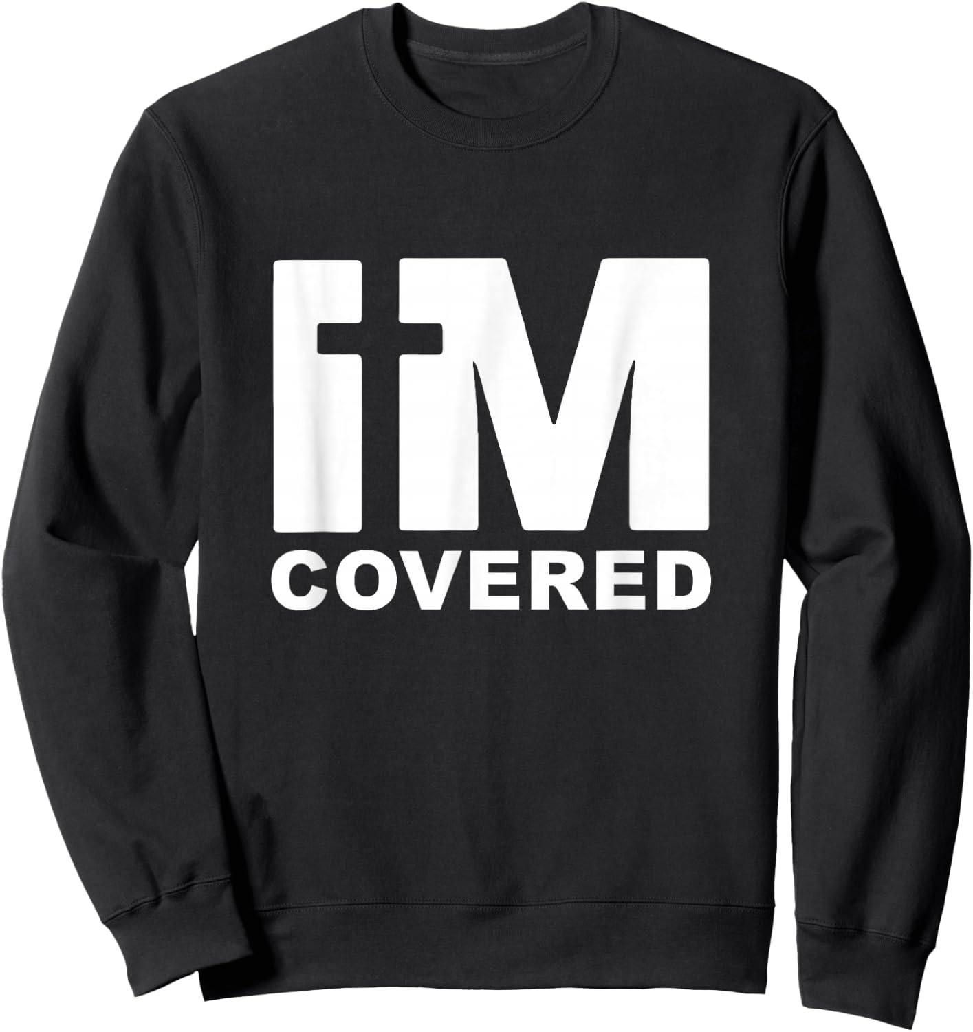 I'm Covered - Graceful Cross Faithful Christian Religious Sweatshirt - Sweatshirt | Black