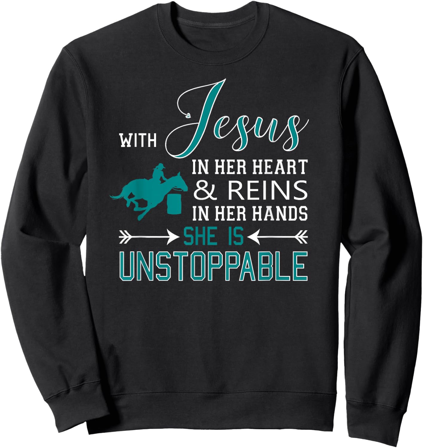 With Jesus In Her Heart and Reins In Her Hands She Is Sweatshirt - Sweatshirt | Black