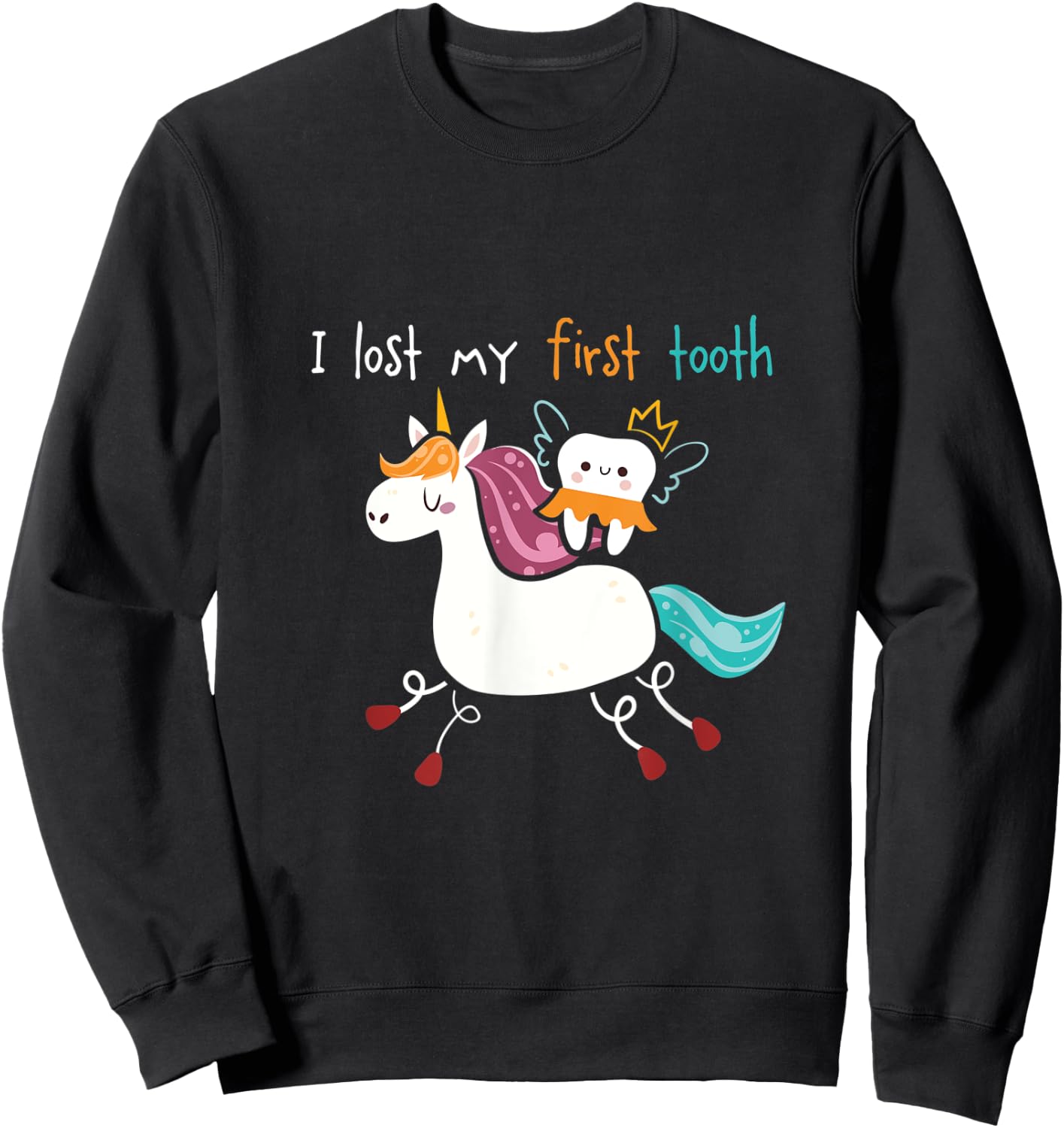 Baby Teeth Fairy Unicorn I I Lost My First Tooth Sweatshirt - Sweatshirt | Black