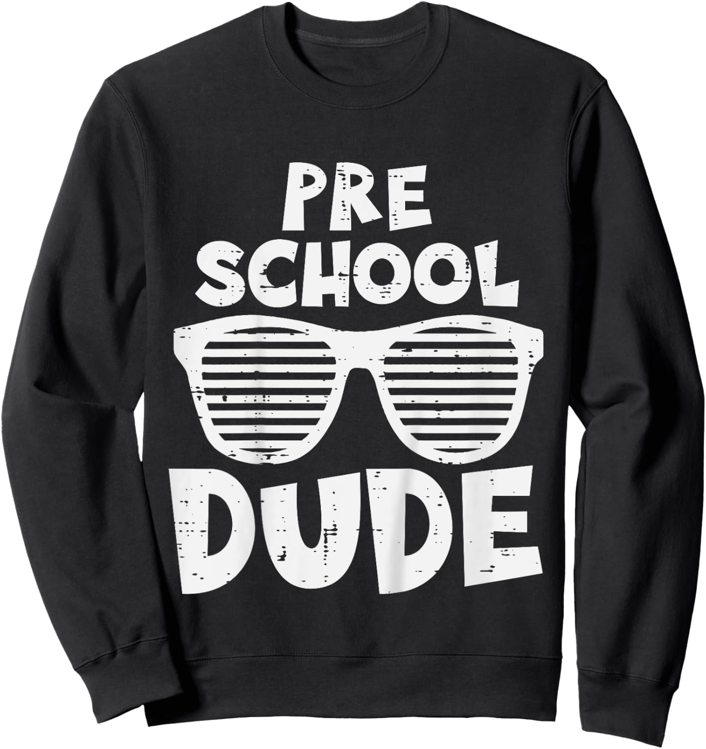 Kids Pre School Dude Back To First Day Of Preschool Boys Kids Sweatshirt - Sweatshirt | Black