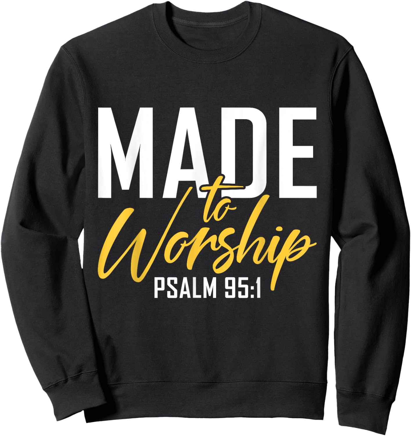 Made To Worship Designs By ShirtZilla -Adults Worship Shirt Men & Women God Black Small Letter Print Classic Fit Sweatshirt - Sweatshirt | Black
