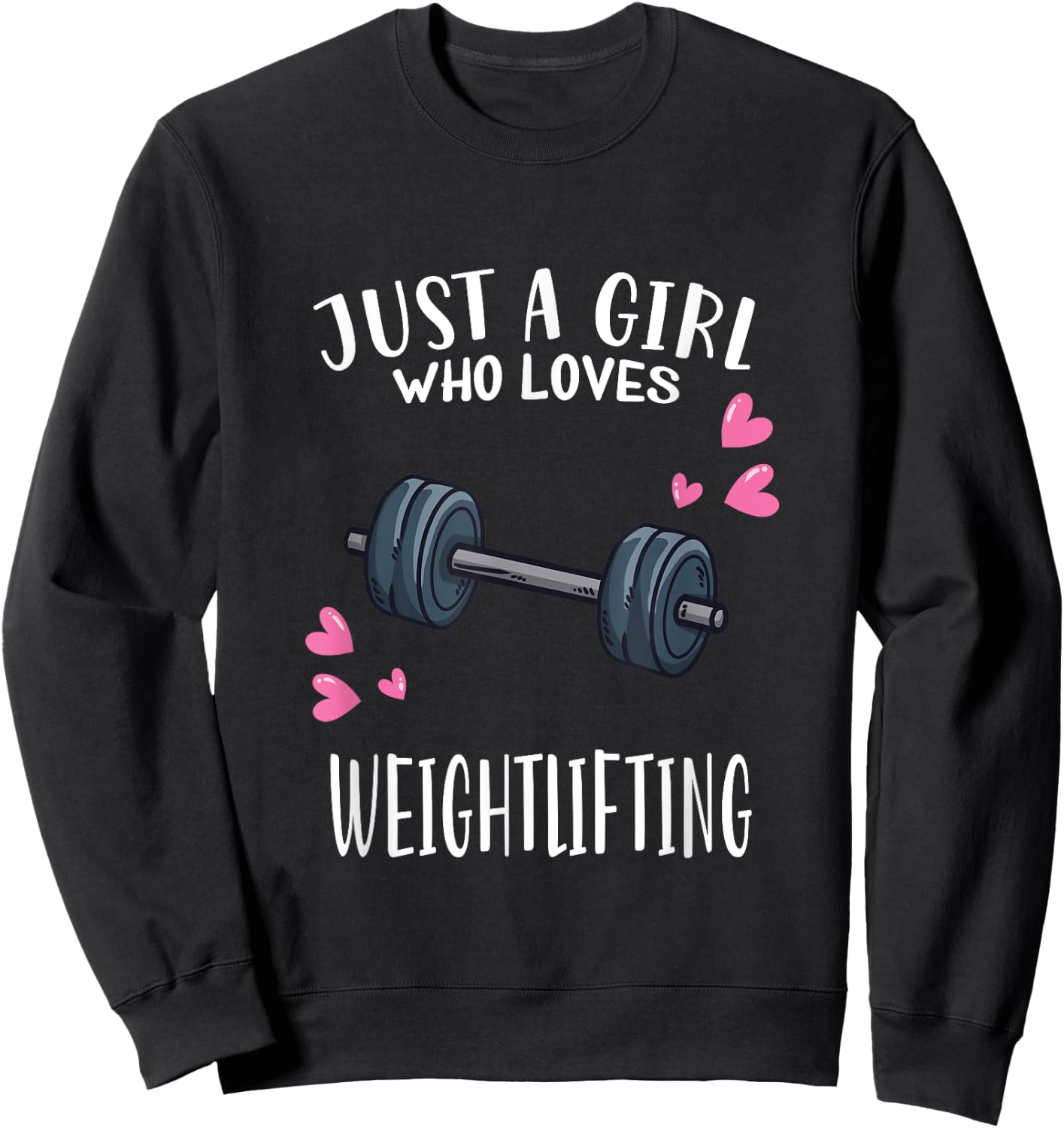 Workout Fitness Lover Just A Girl Who Loves Weightlifting Sweatshirt - Sweatshirt | Black