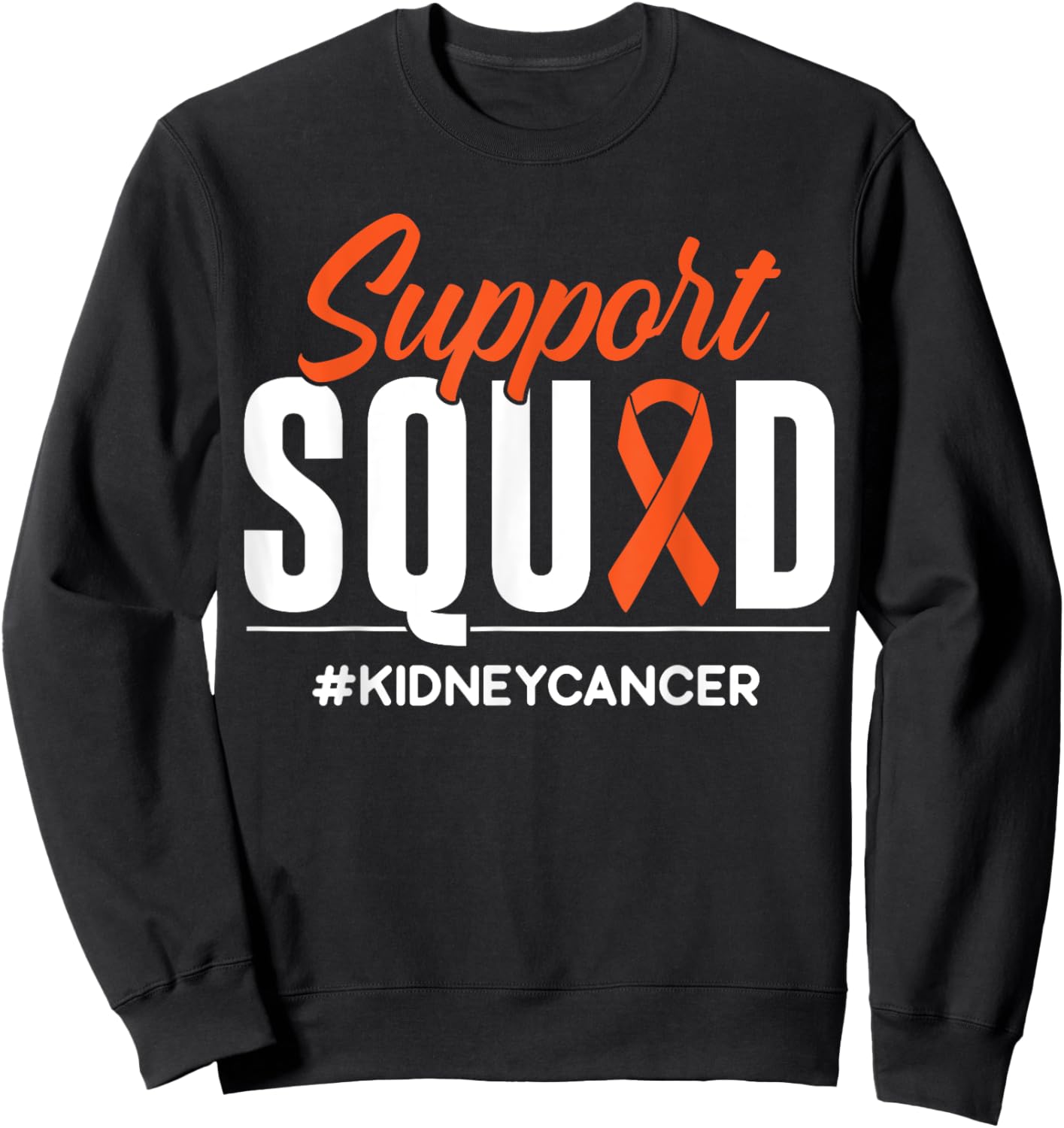 Support Squad Kidney Cancer Awareness Gift Sweatshirt - Sweatshirt | Black